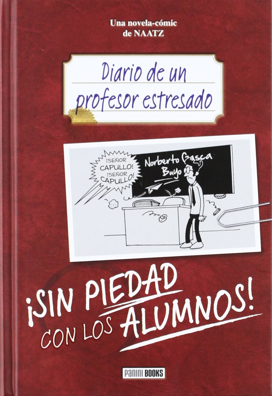 Diario de un profesor estresado: ¡Sin piedad con los alumnos! book
