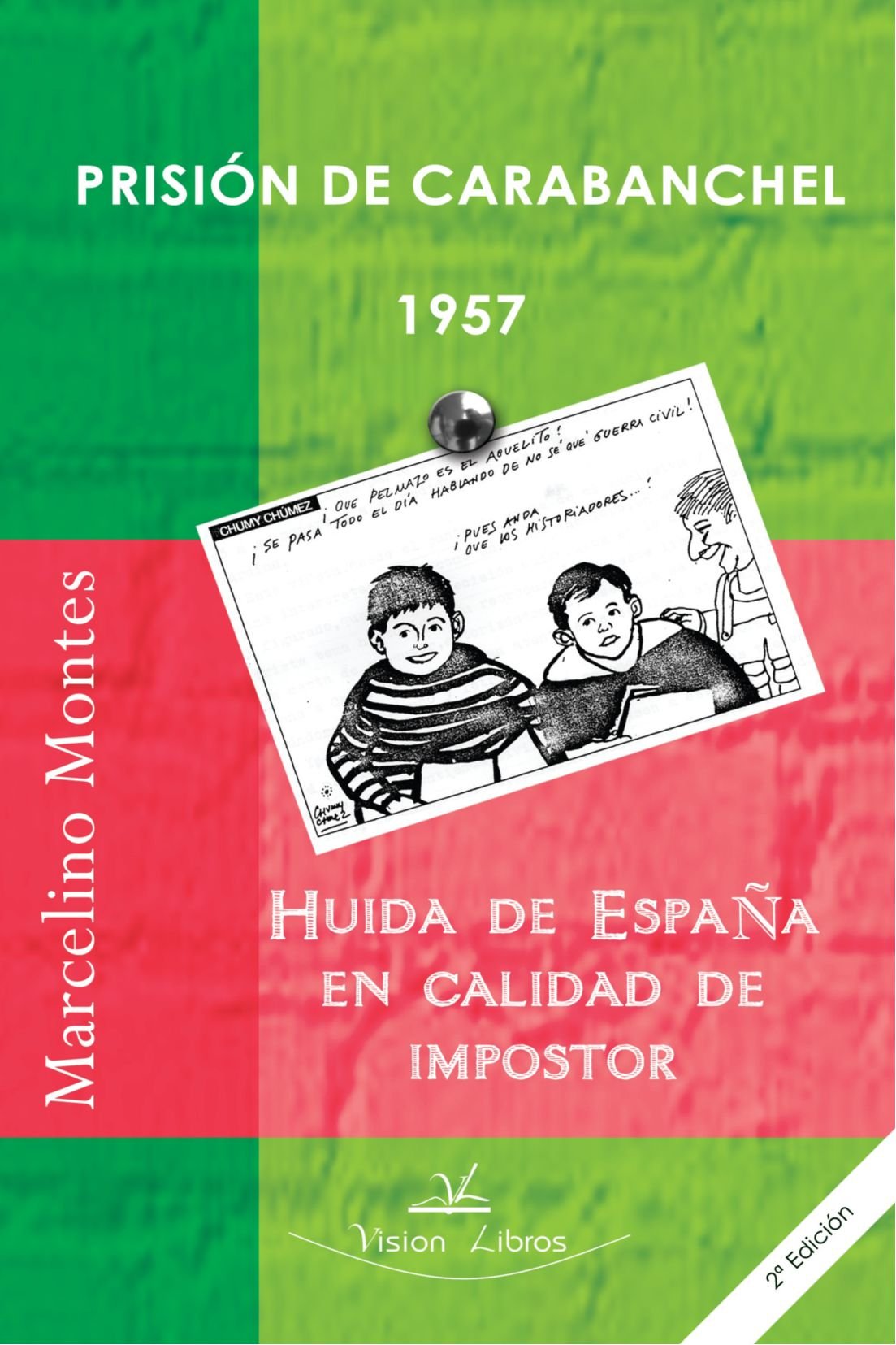 Prision de Carabanchel 1957 Second Edicion: Huida de España en Calidad de Impostor book