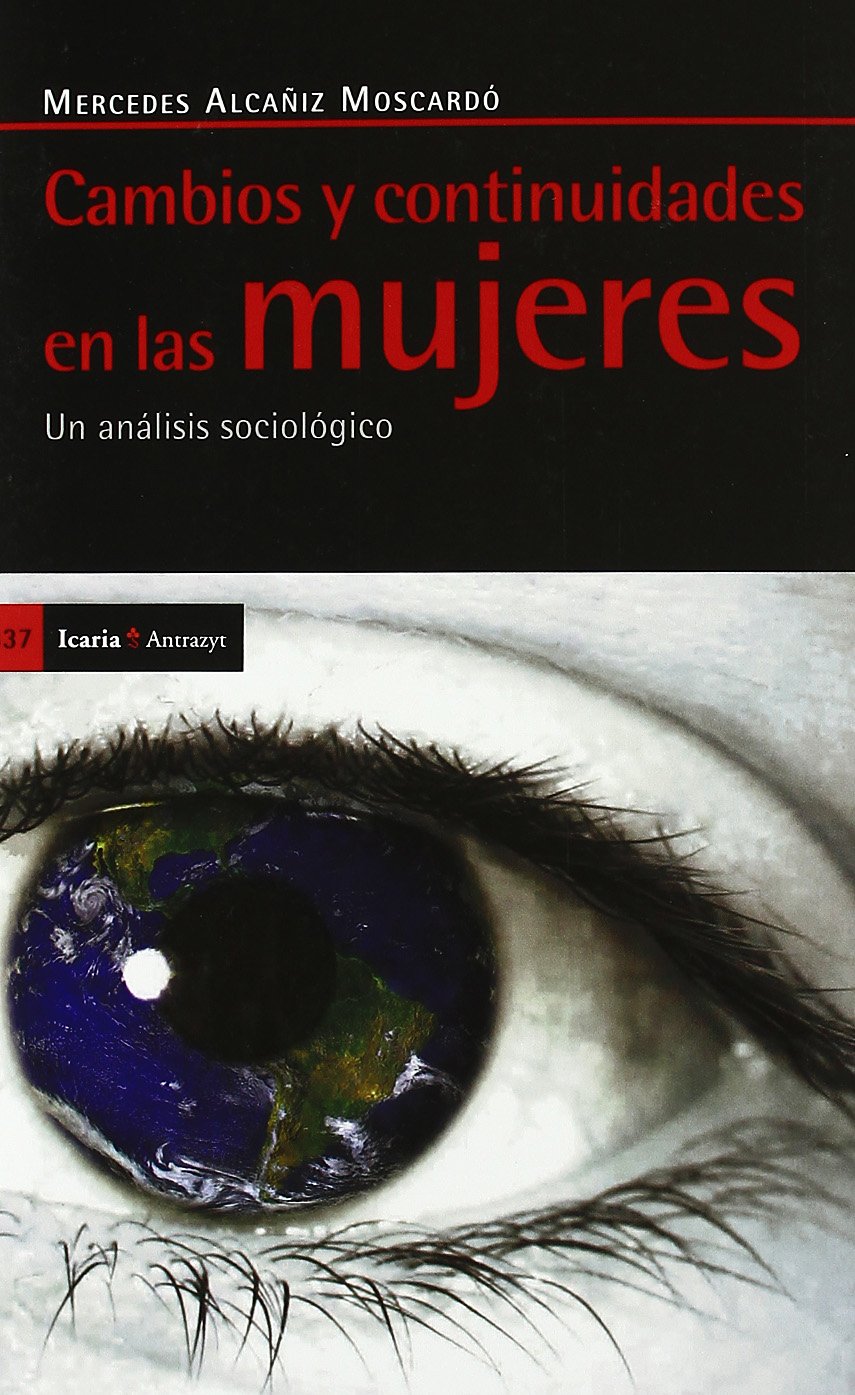 Cambios y continuidades en las mujeres : un análisis sociológico Social Sciences