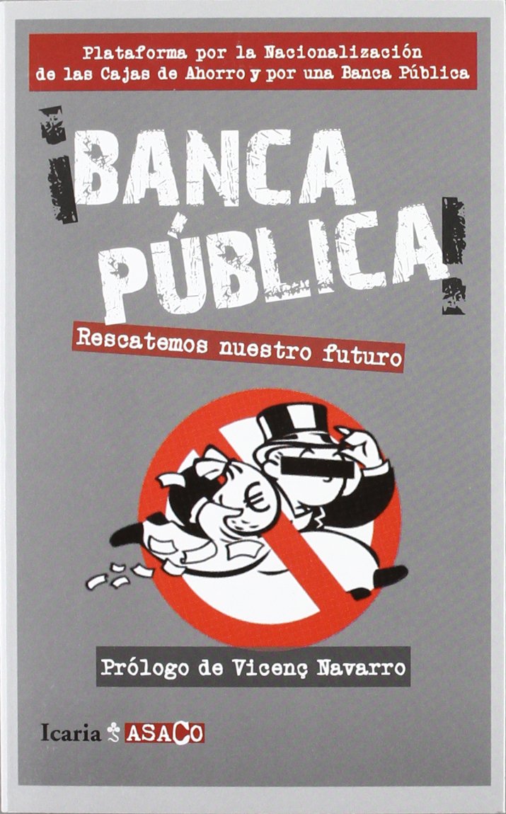 ¡Banca pública! : rescatemos nuesto futuro Business, Finance & Career