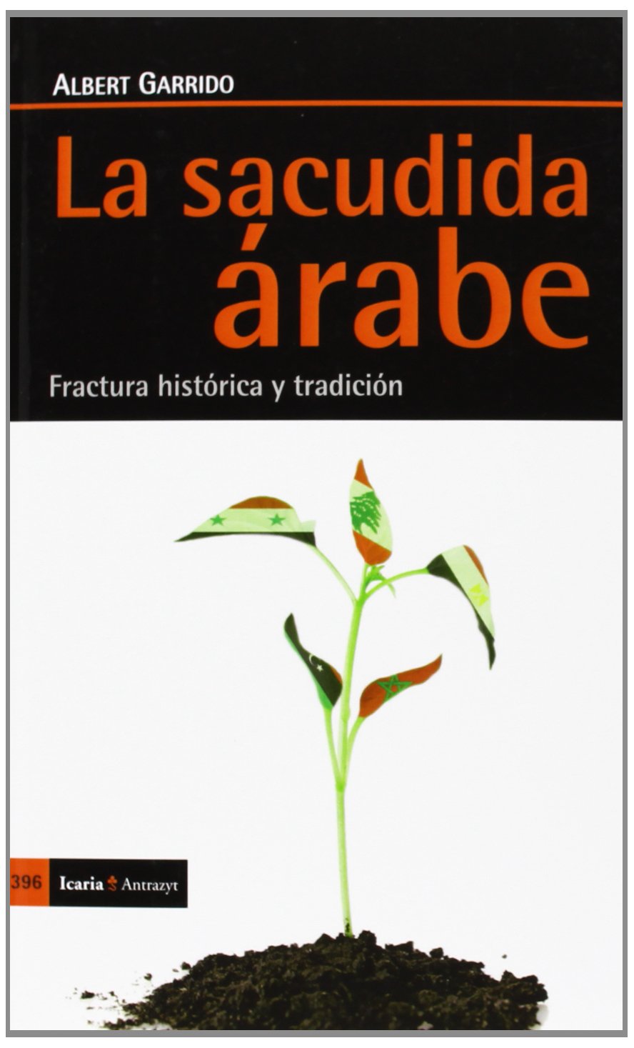 La sacudida árabe: Fractura histórica y tradición book