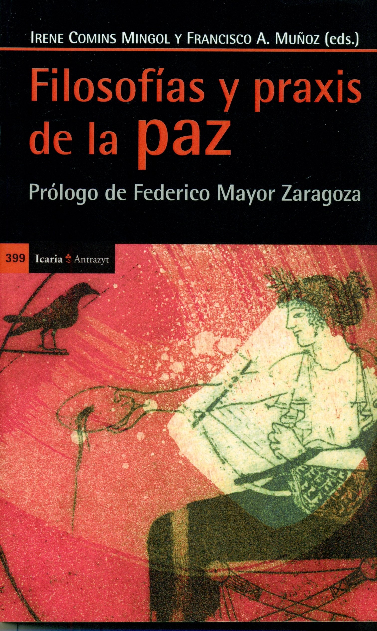 Filosofías y praxis de la paz: Prólogo de Federico Mayor Zaragoza book