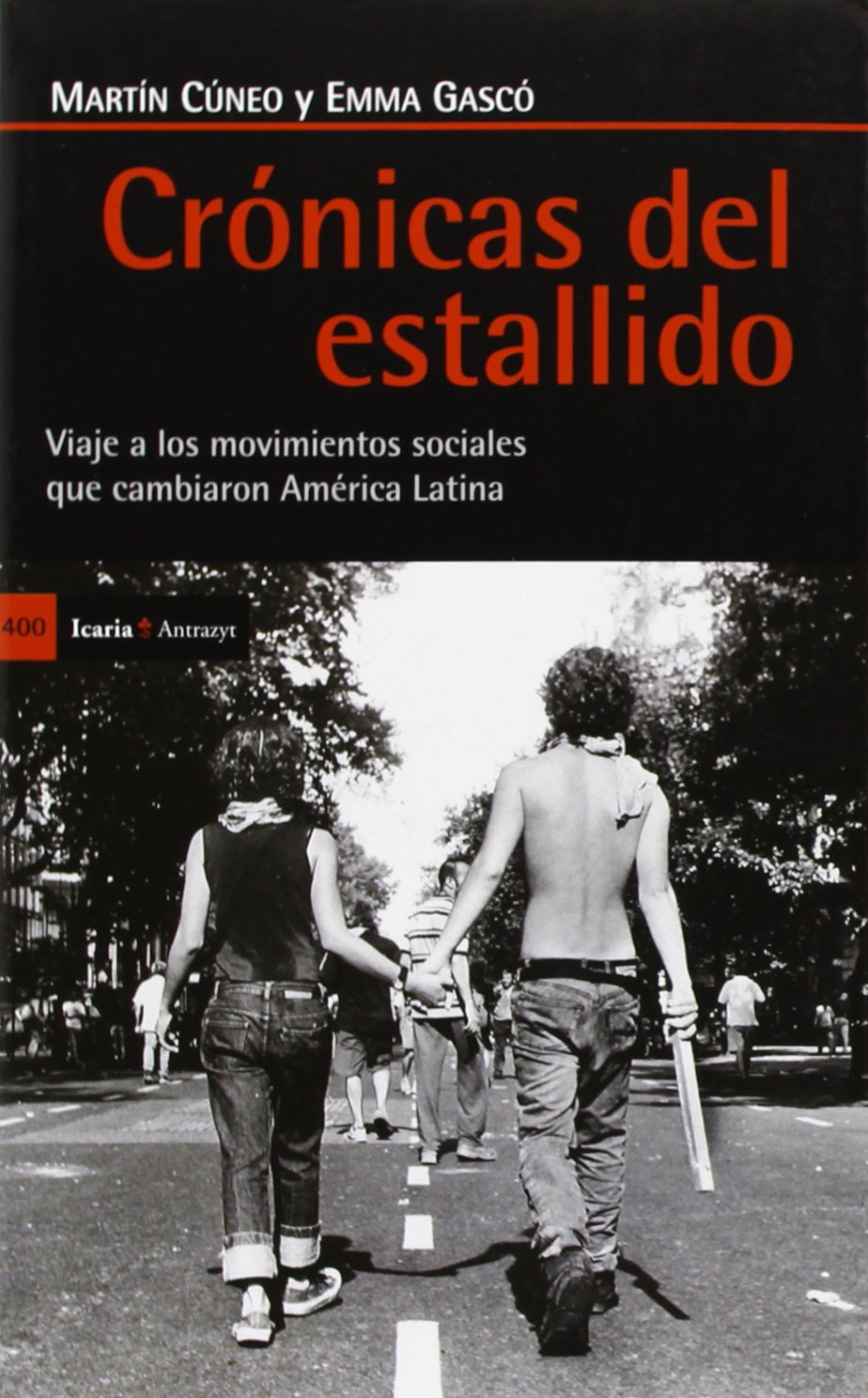 Crónicas del estallido: Viaje a los movimientos sociales que cambiaron América Latina book
