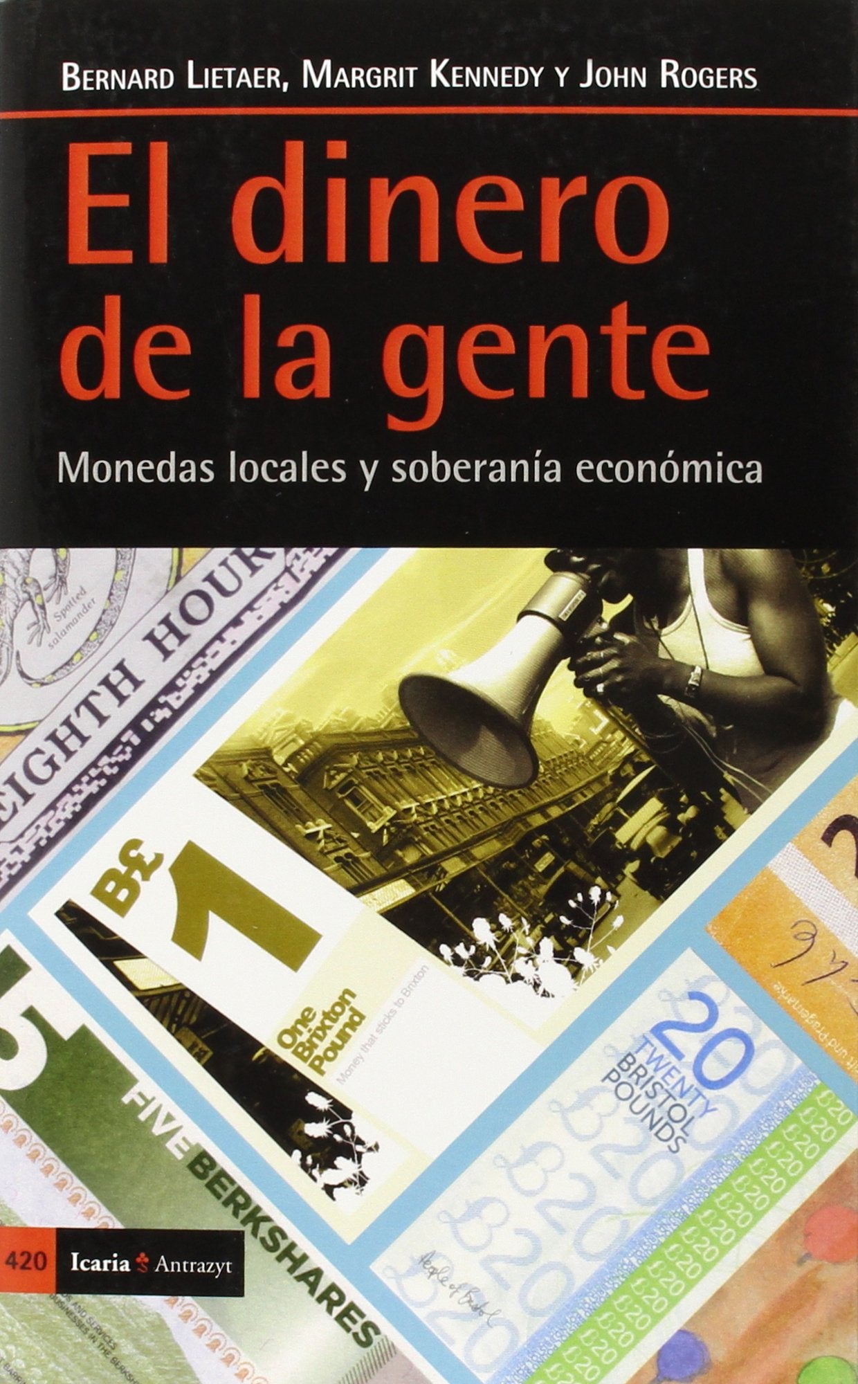 El dinero de la gente : monedas locales y soberanía económica (Antrazyt, Band 420) Books