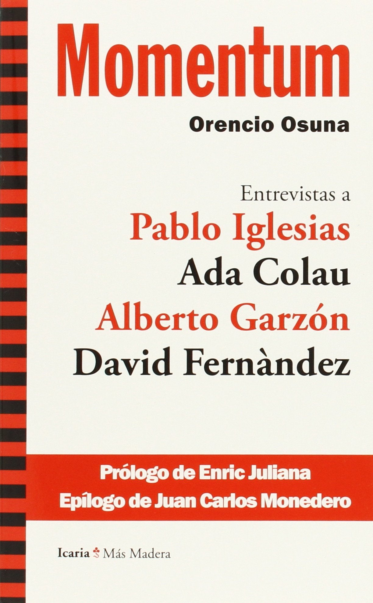 Momentum: Entrevistas a: Pablo Iglesias, Ada Colau, Alberto Garzón y David Fernàndez book