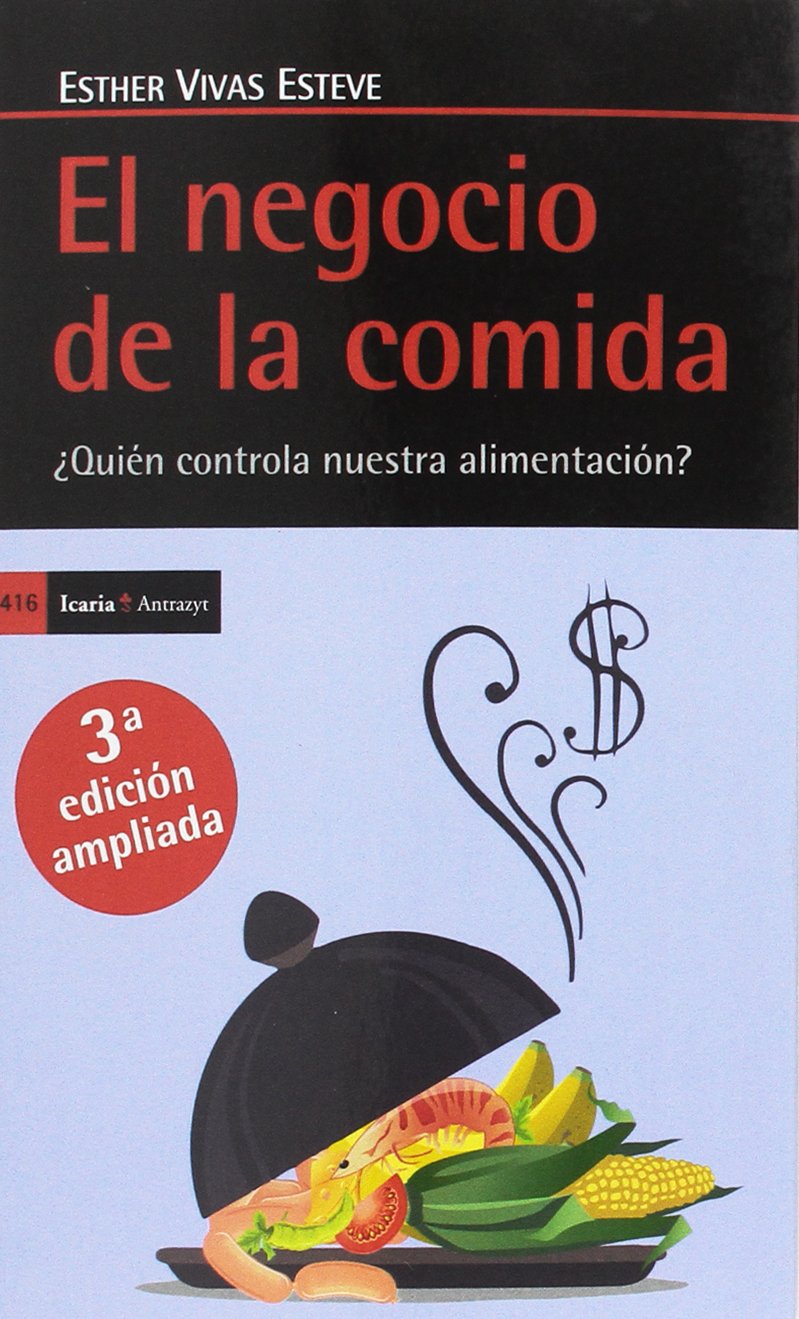 El negocio de la comida, Tercera edición ampliada: ¿Quién controla nuestra alimentación? Learning & Reference