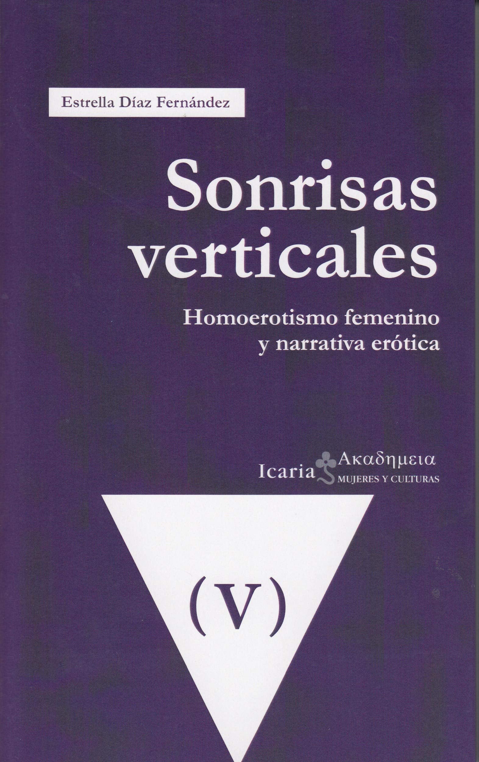 Sonrisas verticales : homoerotismos femenino y narrativa erótica Contemporary literature