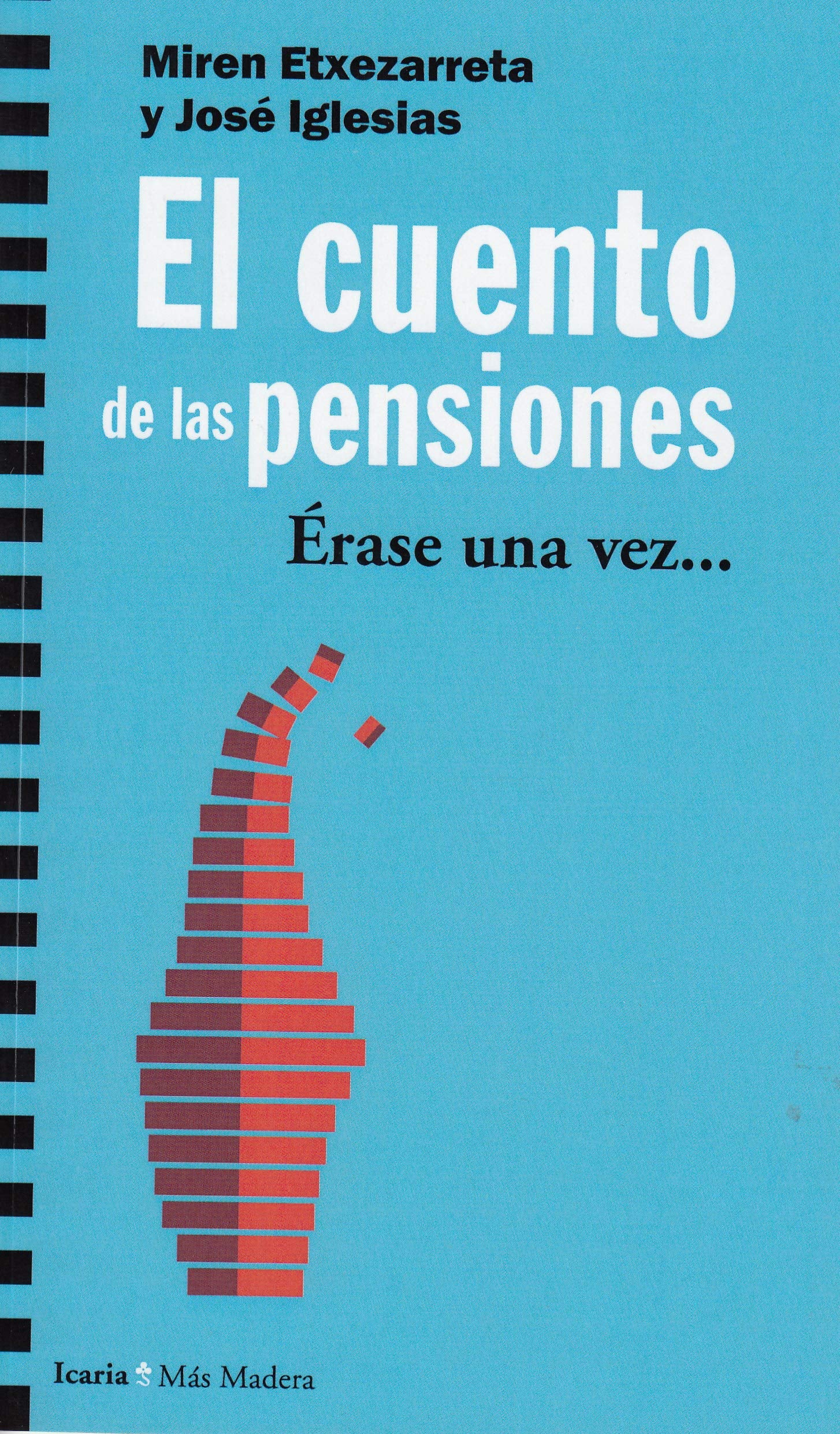 El cuento de las pensiones : érase una vez-- (Más Madera, Band 149) Books