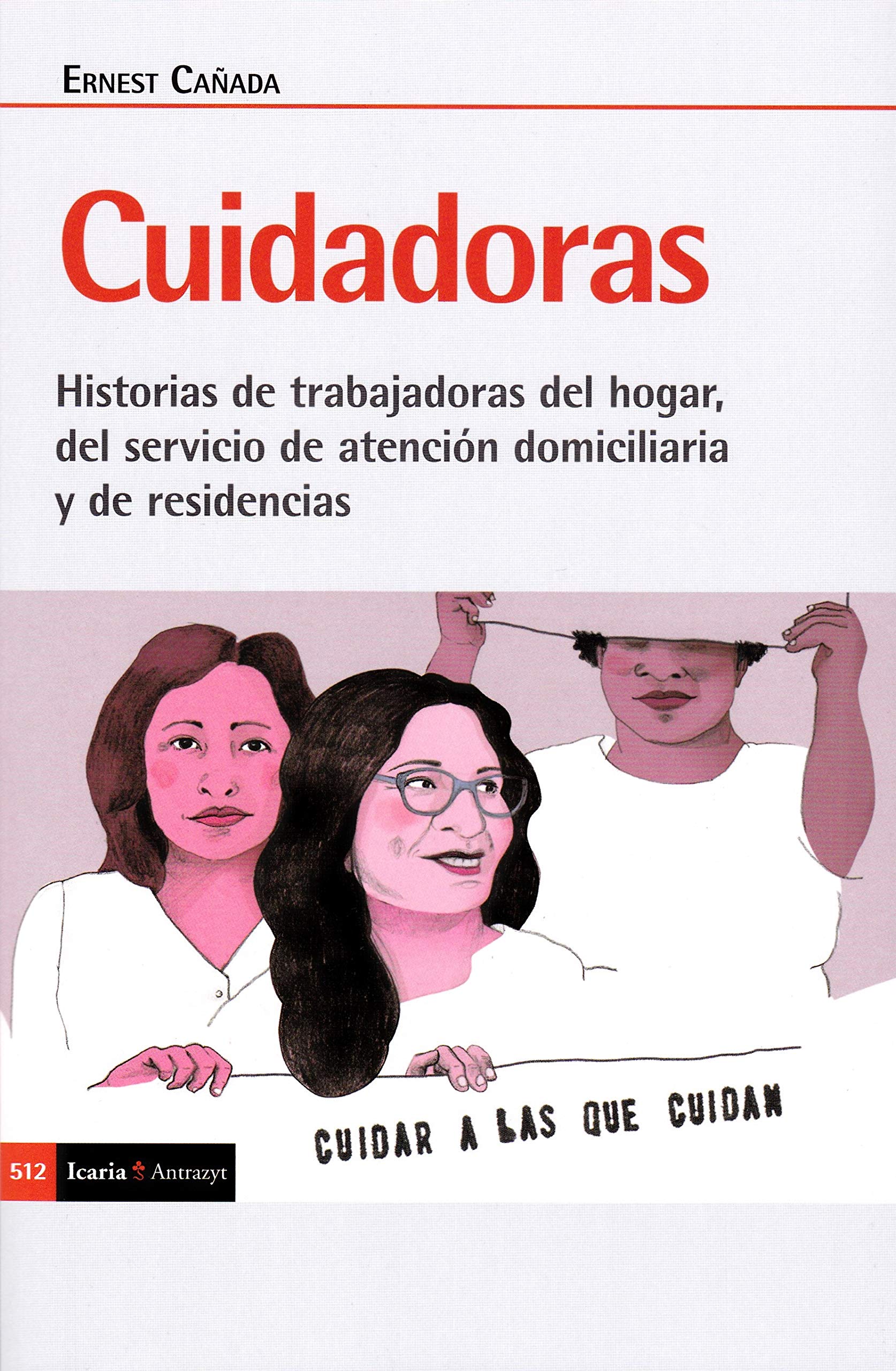 Cuidadoras : historia de trabajadoras del hogar, del servicio de atención domiciliaria y de residencias Poetry