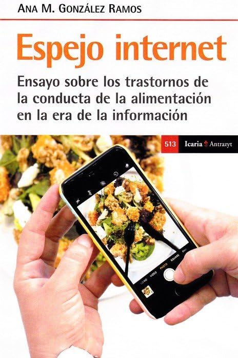Espejo de internet: Ensayo sobre los trastornos de la conducta de la alimentación en la era de la información (Antrazyt, Band 513) Books