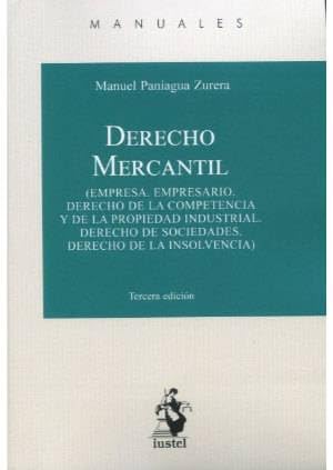 DERECHO MERCANTIL: Empresa. Empresario. Derecho de la competencia y de la propiedad industrial. Derecho de sociedades. Derecho de la insolvencia book