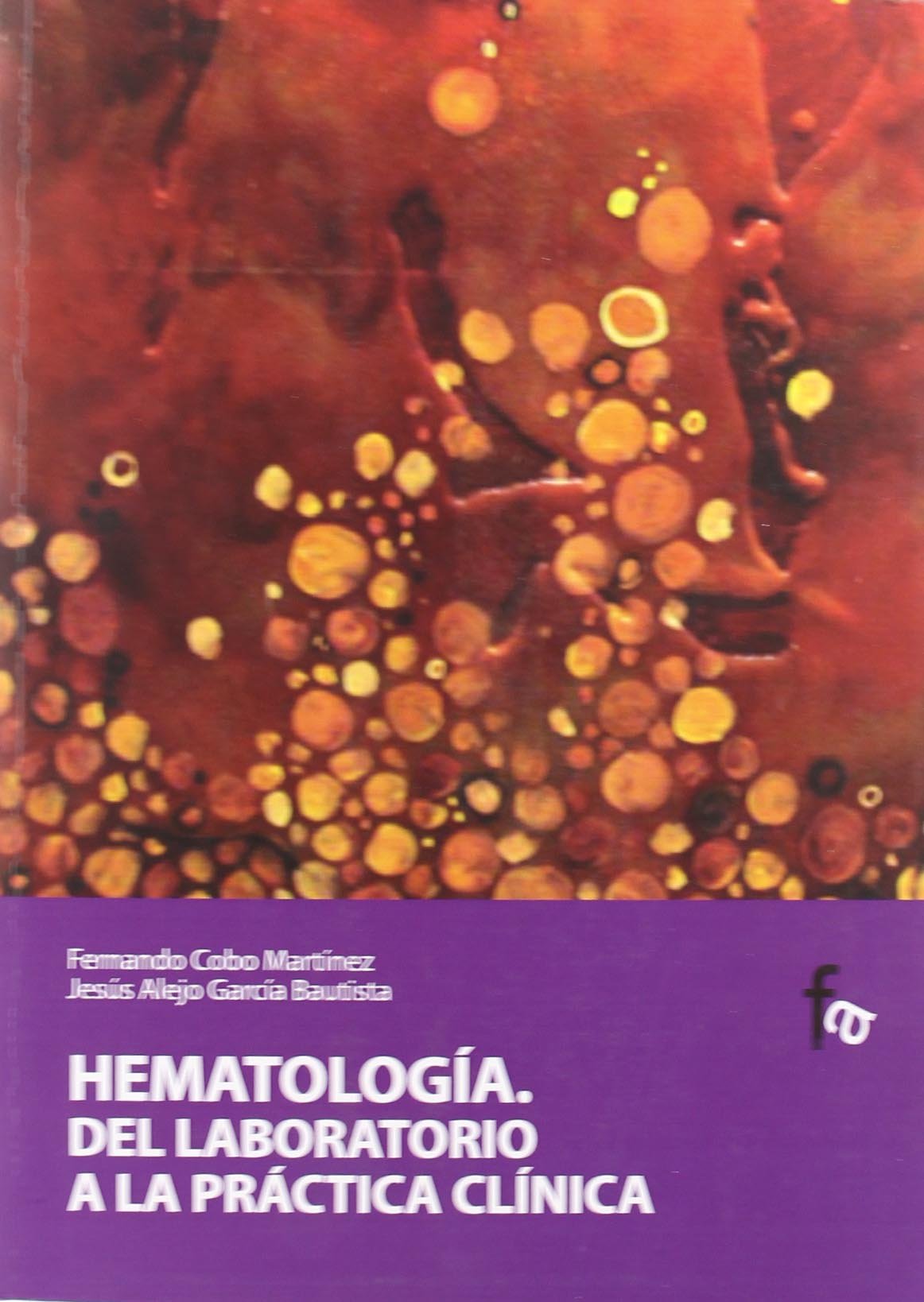 Hematologia / Hematology: Del laboratorio a la practica clinica / From Laboratory to Clinical Practice book