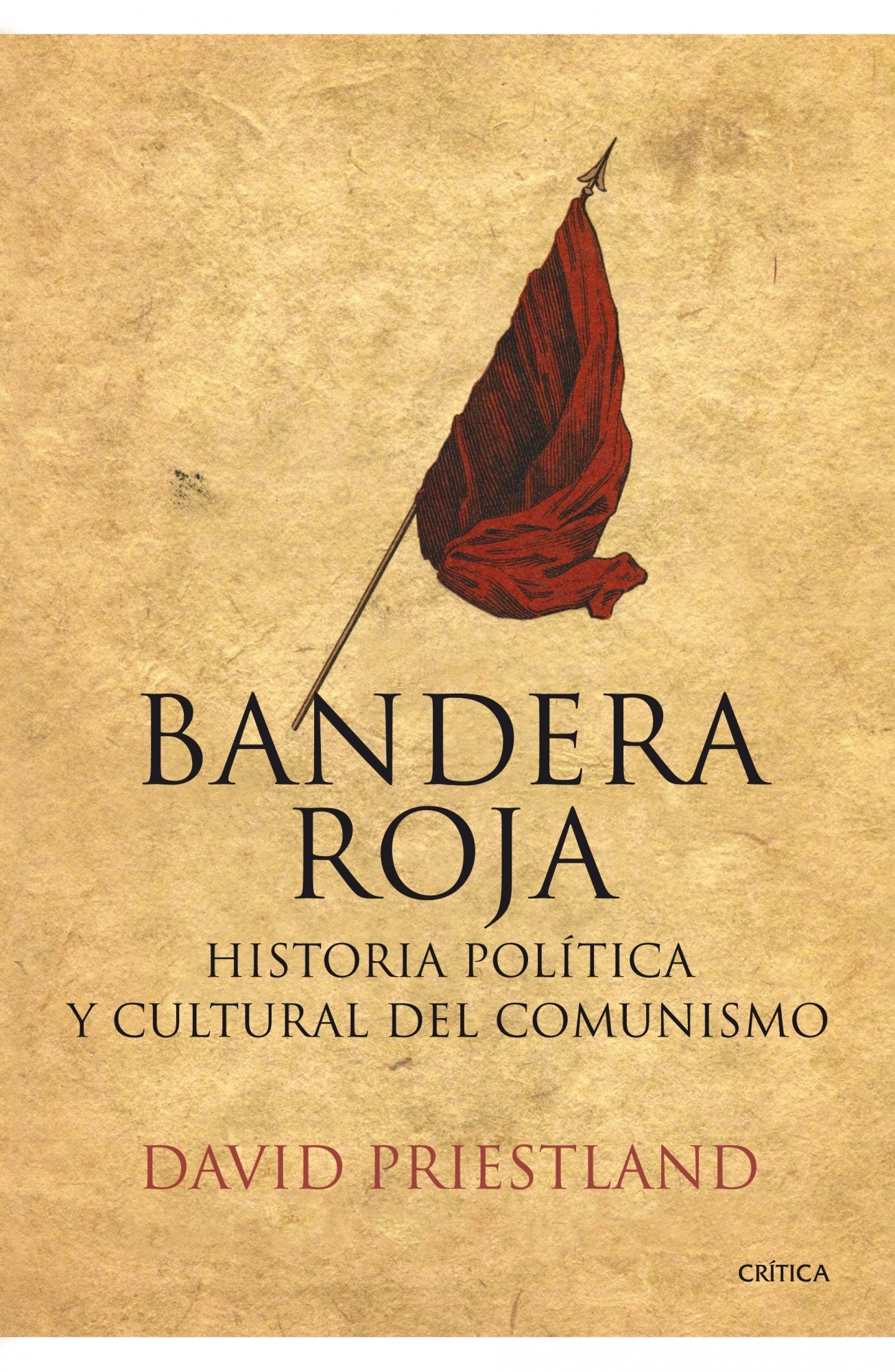 Bandera Roja: Historia política y cultural del comunismo book