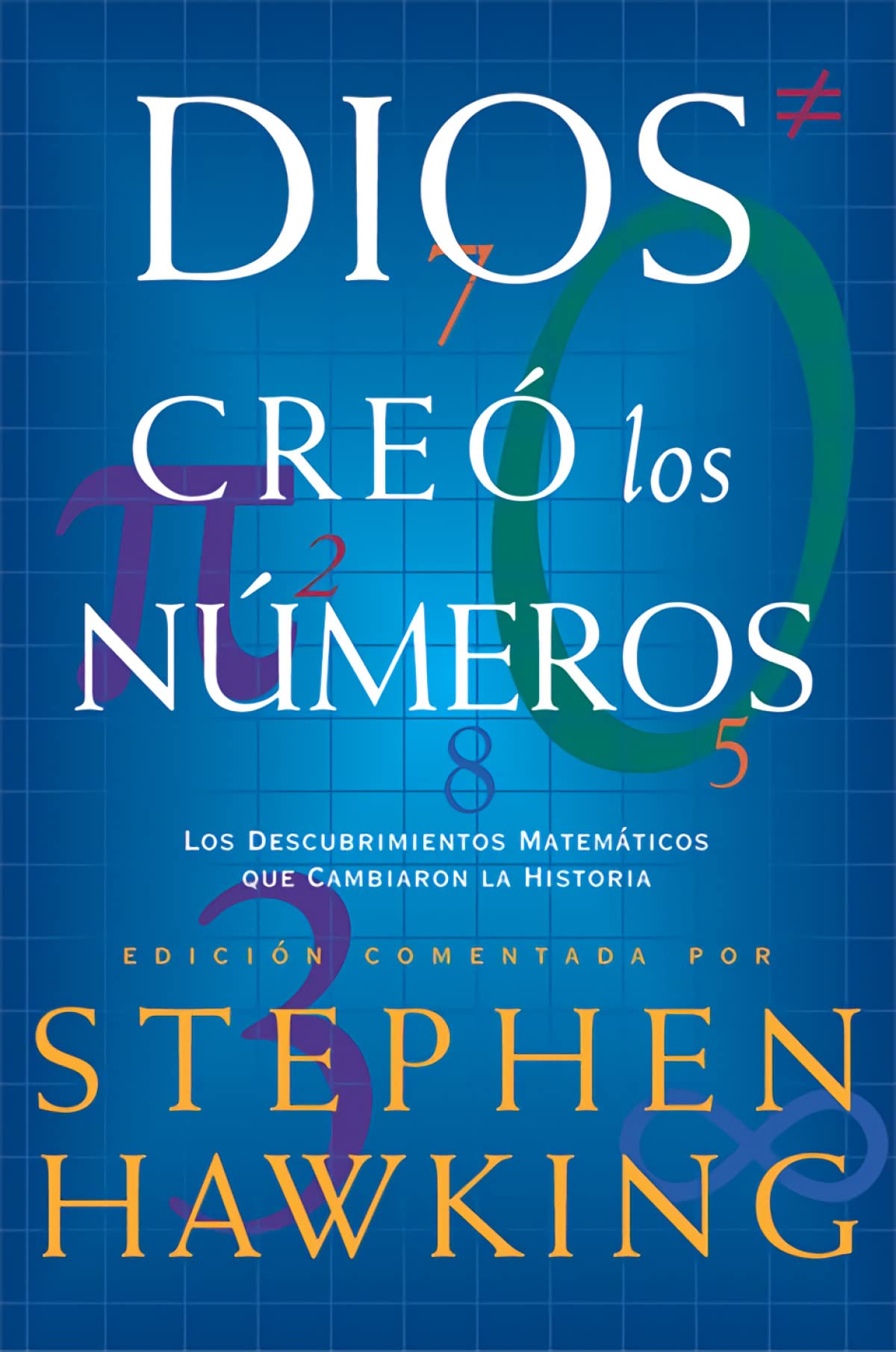 Dios creó los números: Los descubrimientos matemáticos que cambiaron la historia (Fuera de Colección) Books