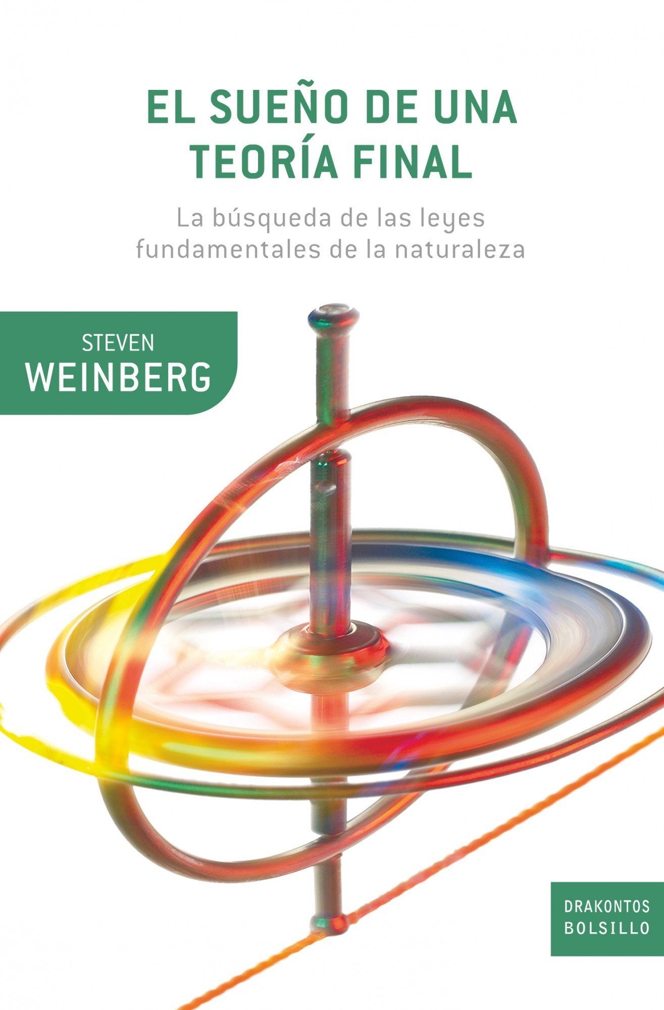 El sueño de una teoría final : la búsqueda de las leyes fundamentales de la naturaleza (Drakontos Bolsillo, Band 1) Learning & Reference