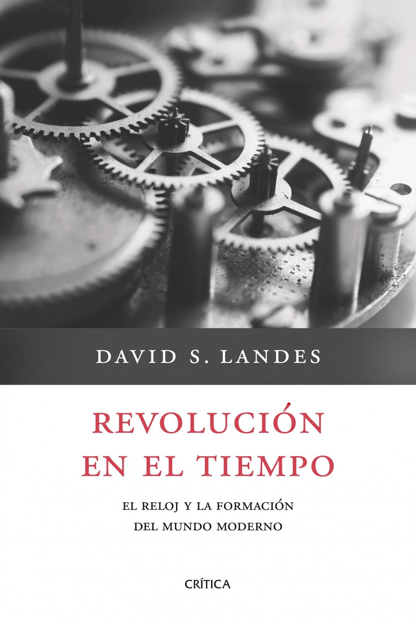 Revolución en el tiempo: El reloj y la formación del mundo moderno (Serie Mayor, Band 1) Books