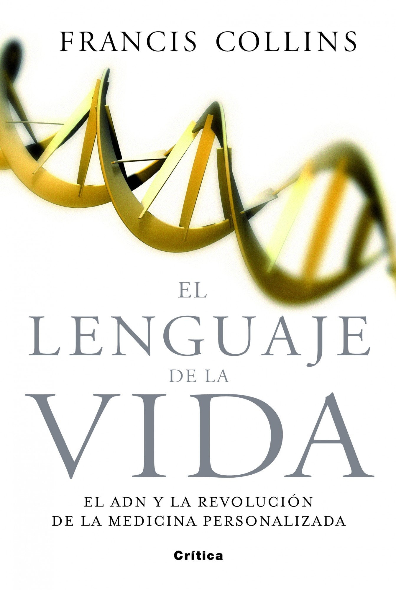 El lenguaje de la vida: El ADN y la revolución de la medicina personalizada book