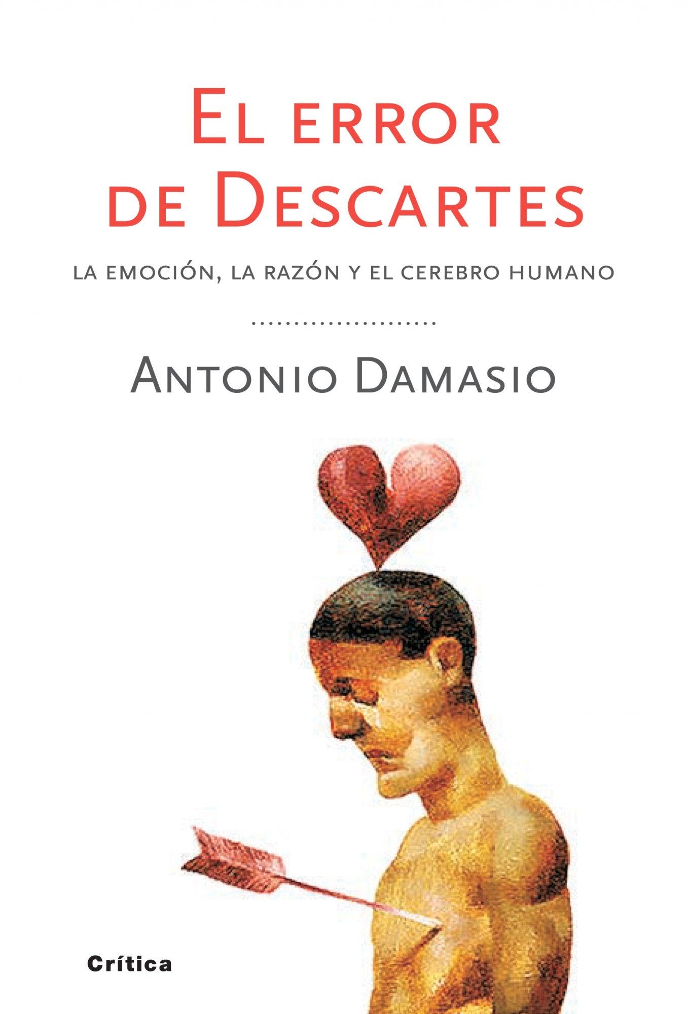 El error de Descartes: La emoción, la razón y el cerebro humano (Drakontos) Learning & Reference