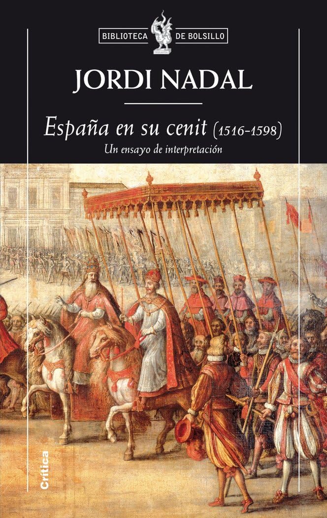 España en su cenit (1516-1598): Un ensayo de interpretación (Biblioteca de Bolsillo) Books