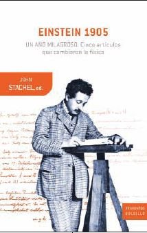 Einstein 1905: un año milagroso: Cinco artículos que cambiaron la física book
