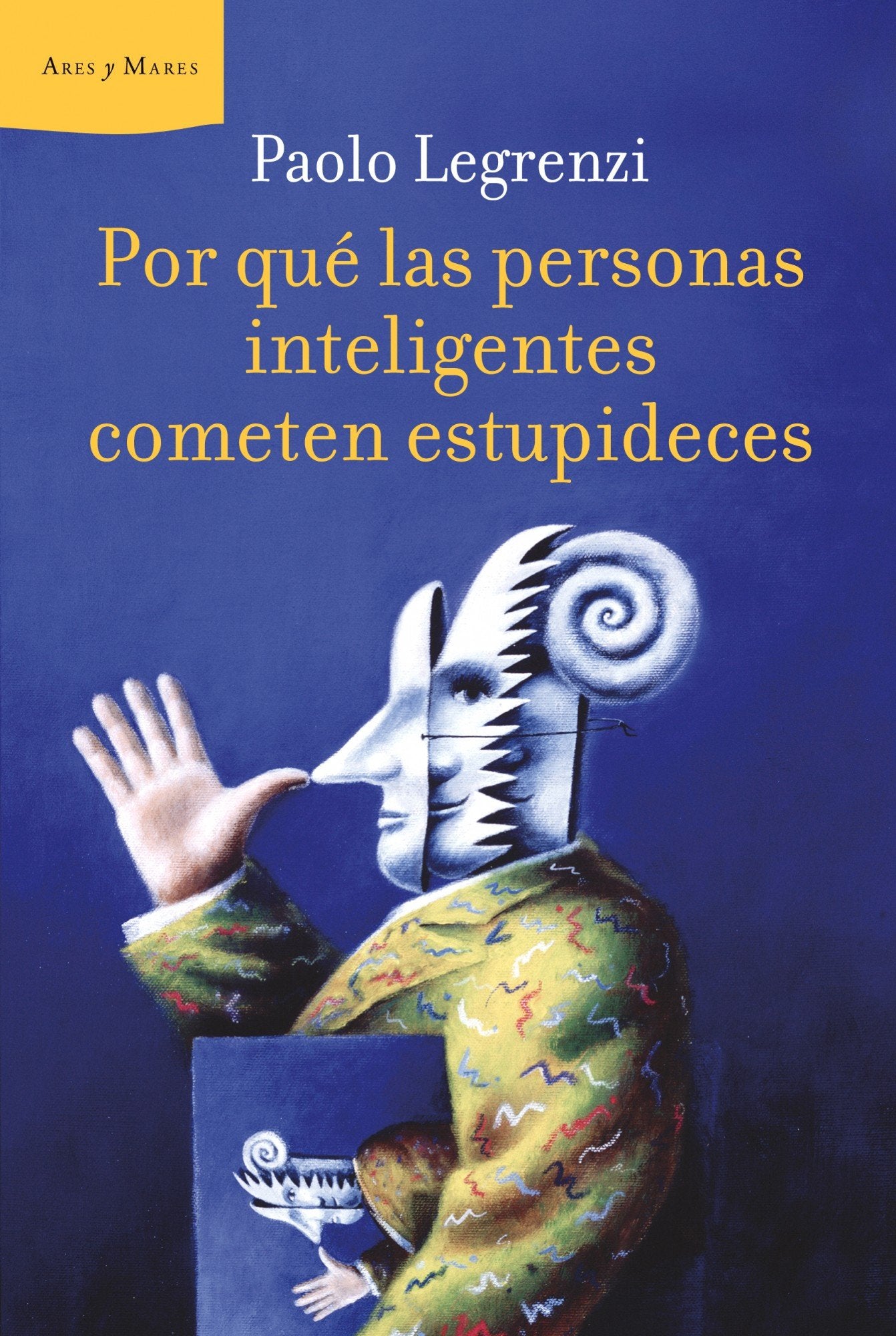 Por qué las personas inteligentes cometen estupideces book