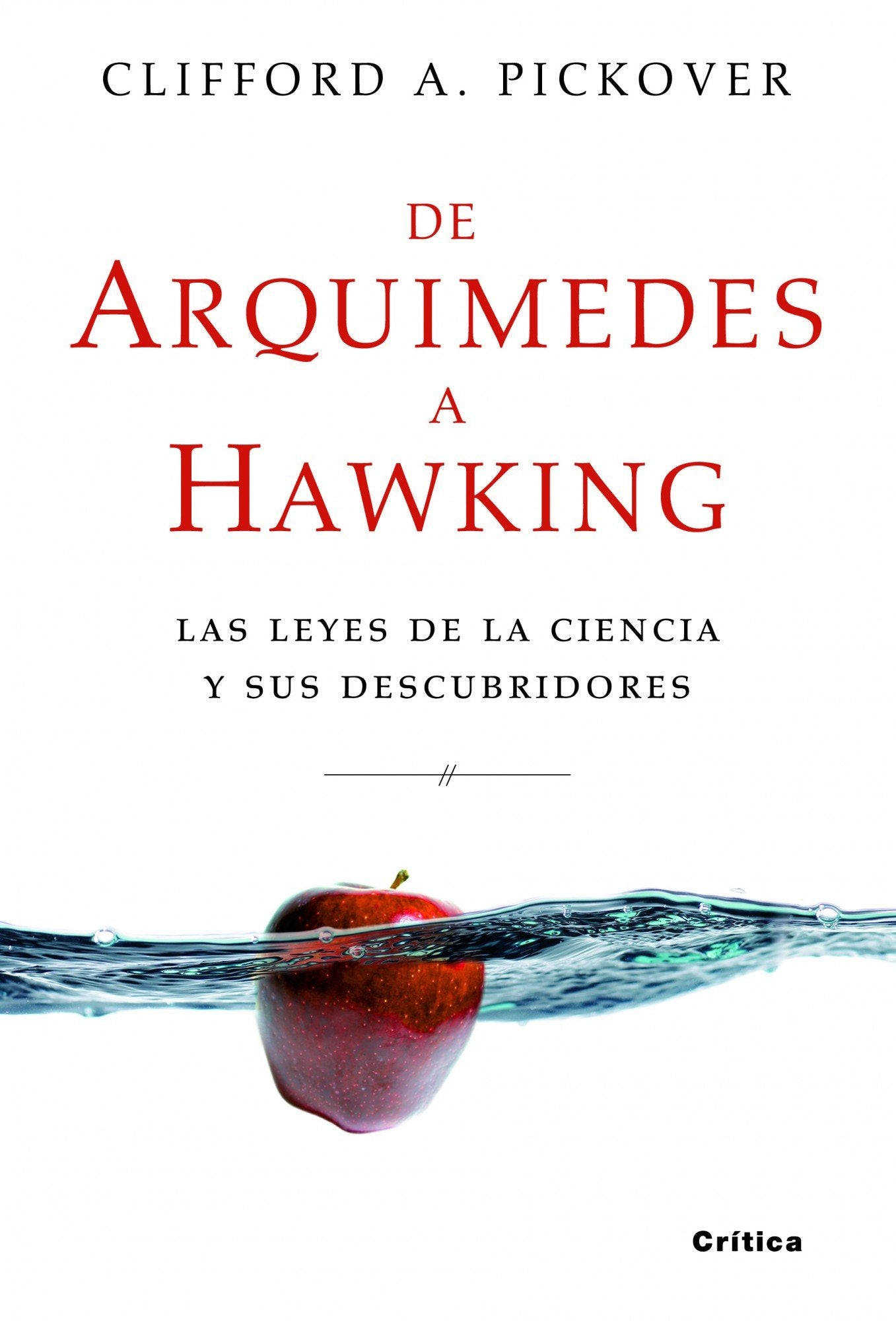 De Arquímedes a Hawking : las leyes de la ciencia y sus descubridores (Drakontos) Learning & Reference