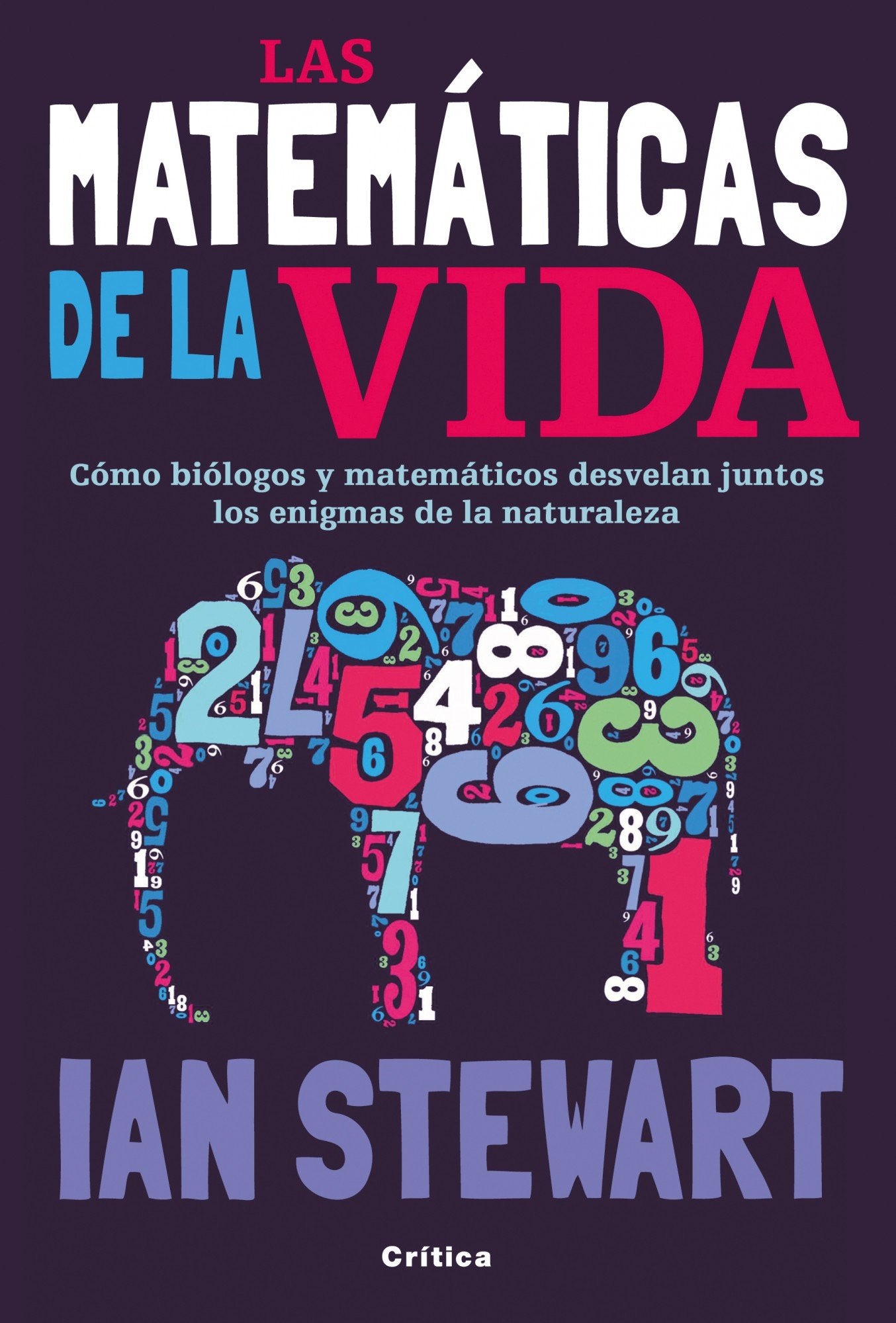Las matemáticas de la vida: Cómo biólogos y matemáticos desvelan juntos los enigmas de la naturaleza book