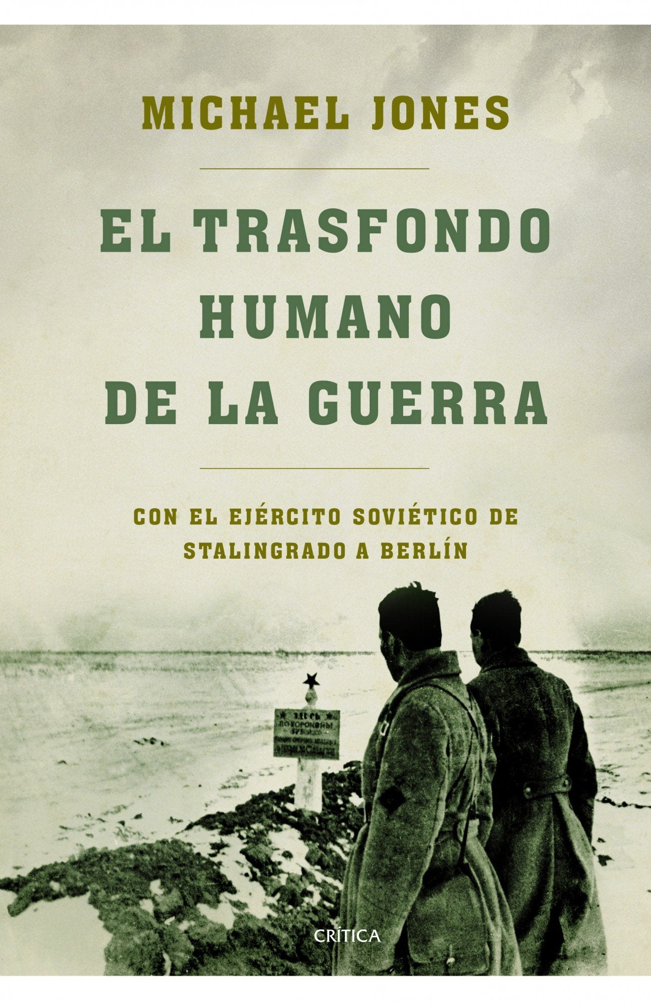 El trasfondo humano de la guerra: Con el ejército soviético de Stalingrado a Berlín book