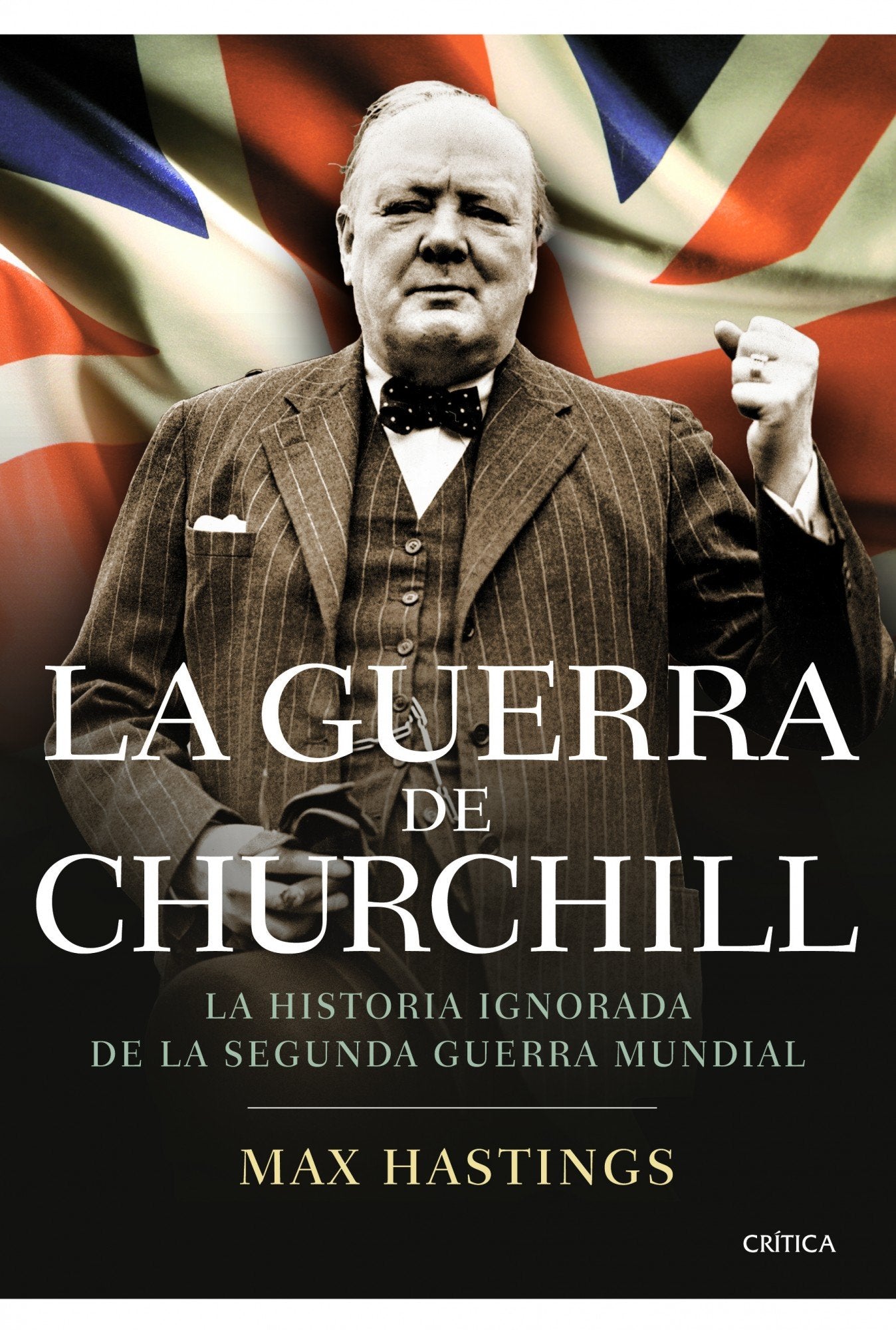 Hastings, M: Guerra de Churchill : la historia ignorada de l Books