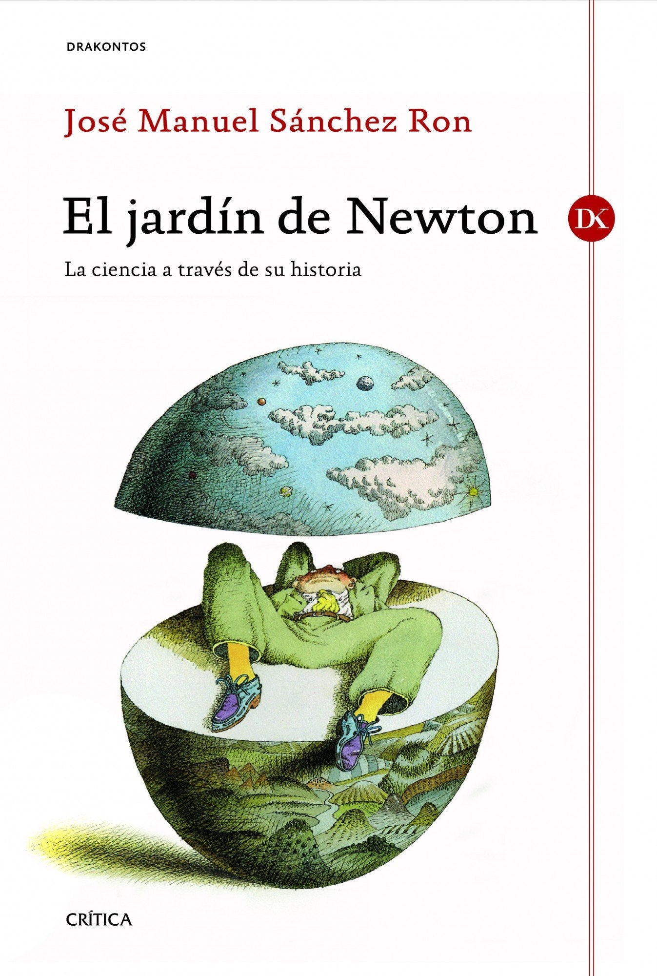 El jardín de Newton : la ciencia a través de su historia Learning & Reference