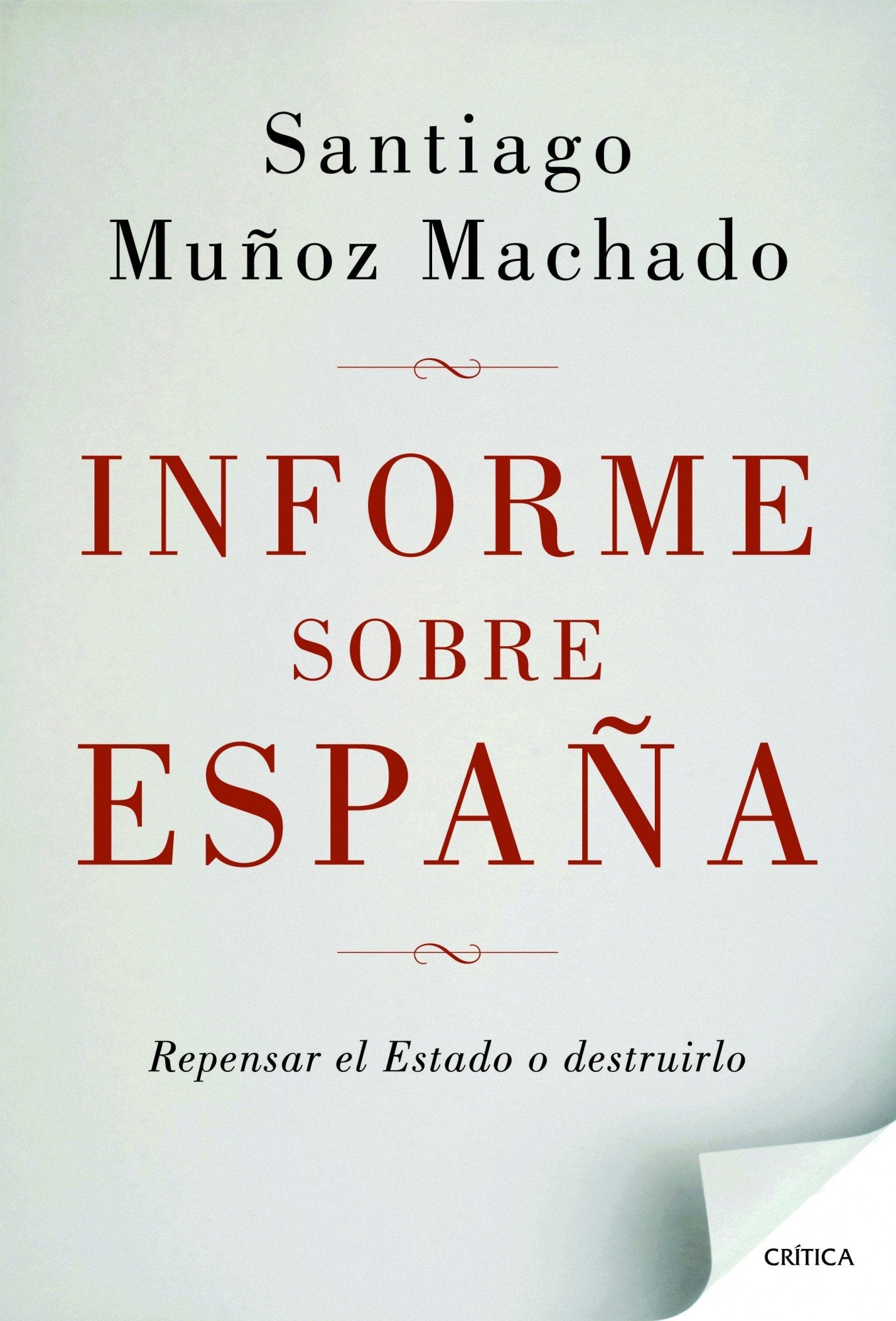 Informe sobre España: Repensar el Estado o destruirlo book