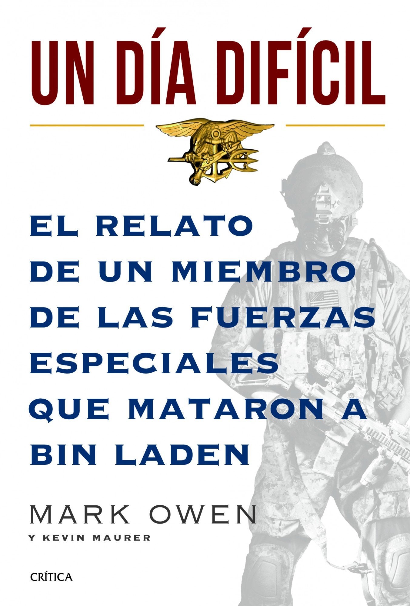 Un día difícil : el relato de un miembro de las fuerzas especiales que mataron a Bin Laden Contemporary literature