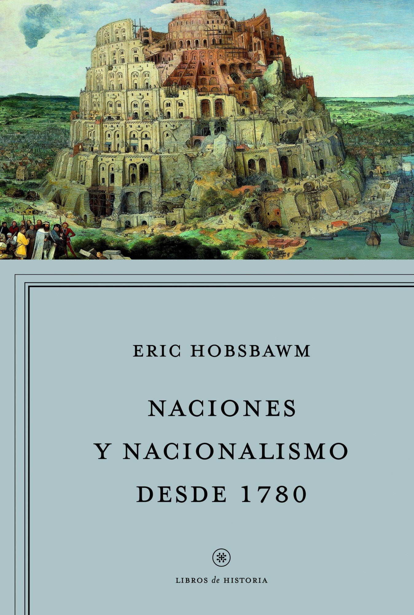 Naciones y nacionalismo desde 1780 (Libros de Historia) Social Sciences
