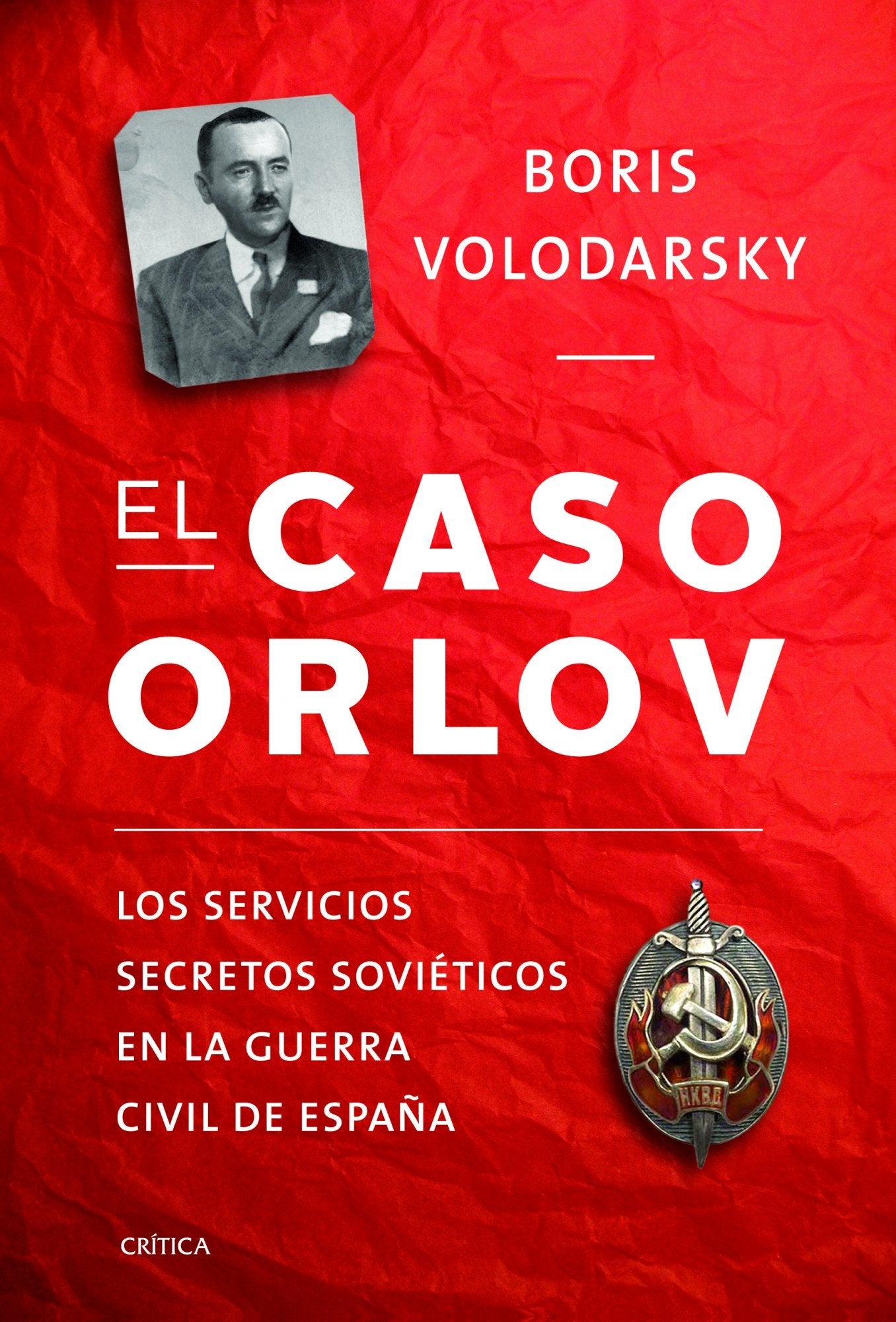 El caso Orlov: Los servicios secretos soviéticos en la guerra civil española book