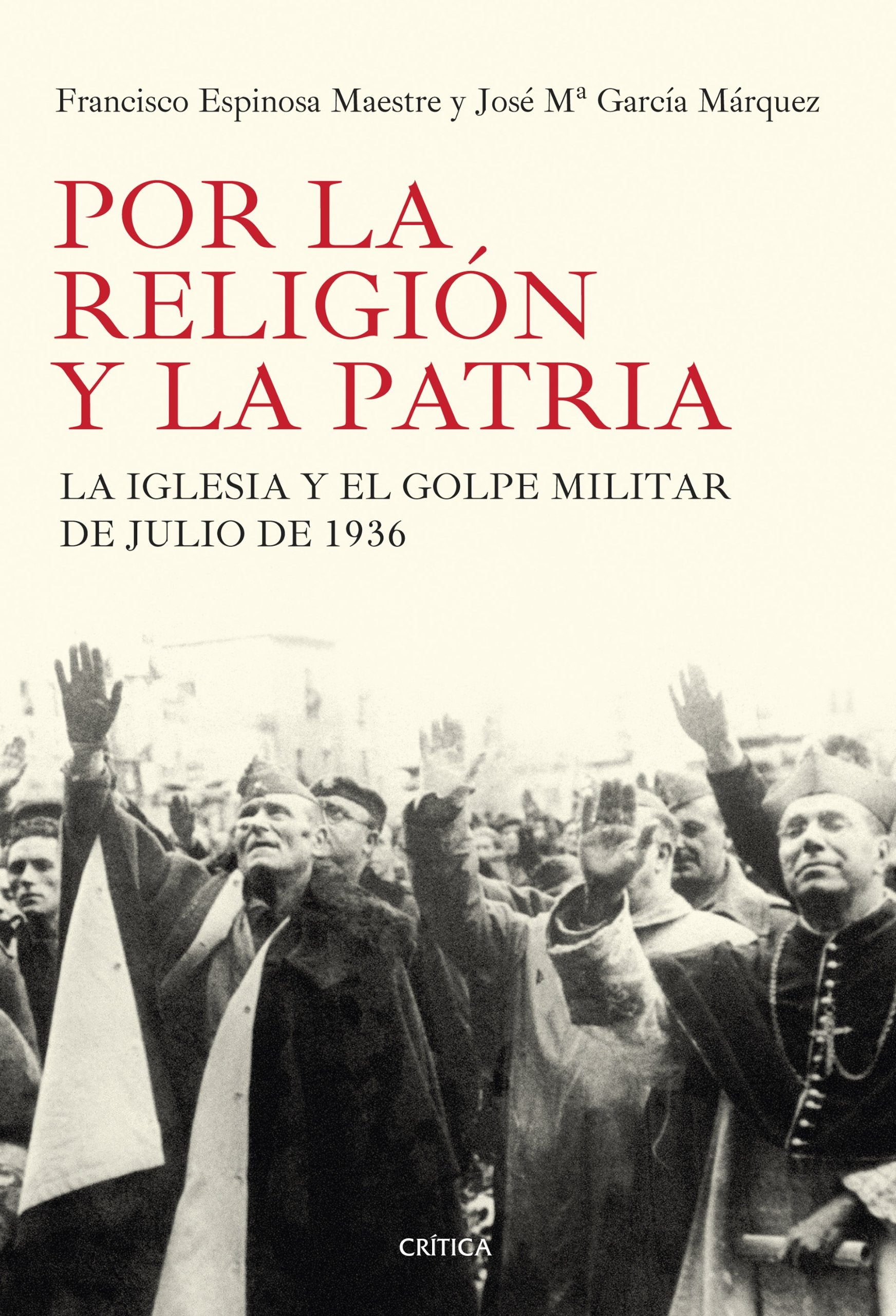 Por la religión y la patria : la Iglesia y el golpe militar de julio de 1936 Social Sciences