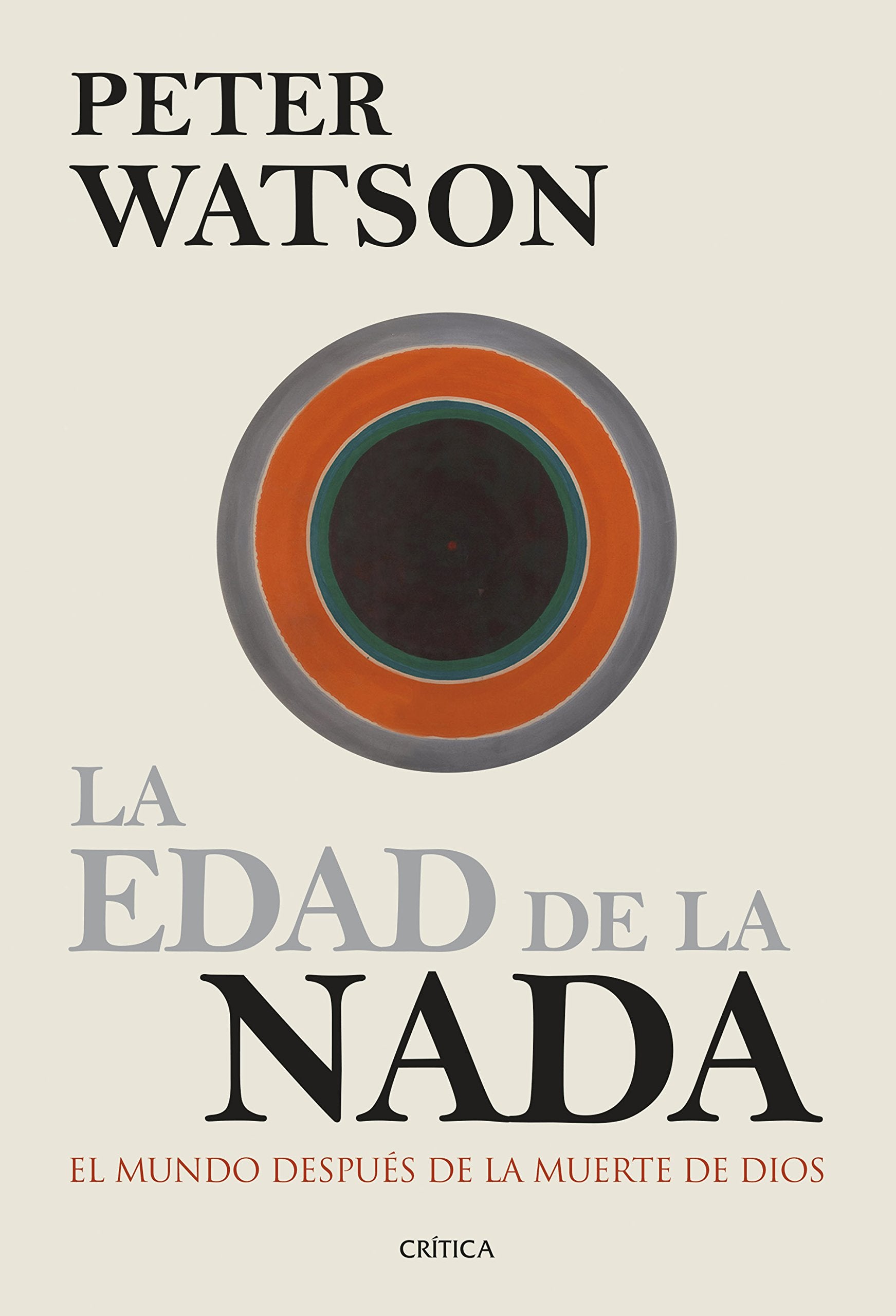 La edad de la nada : el mundo después de la muerte de Dios Philosophy