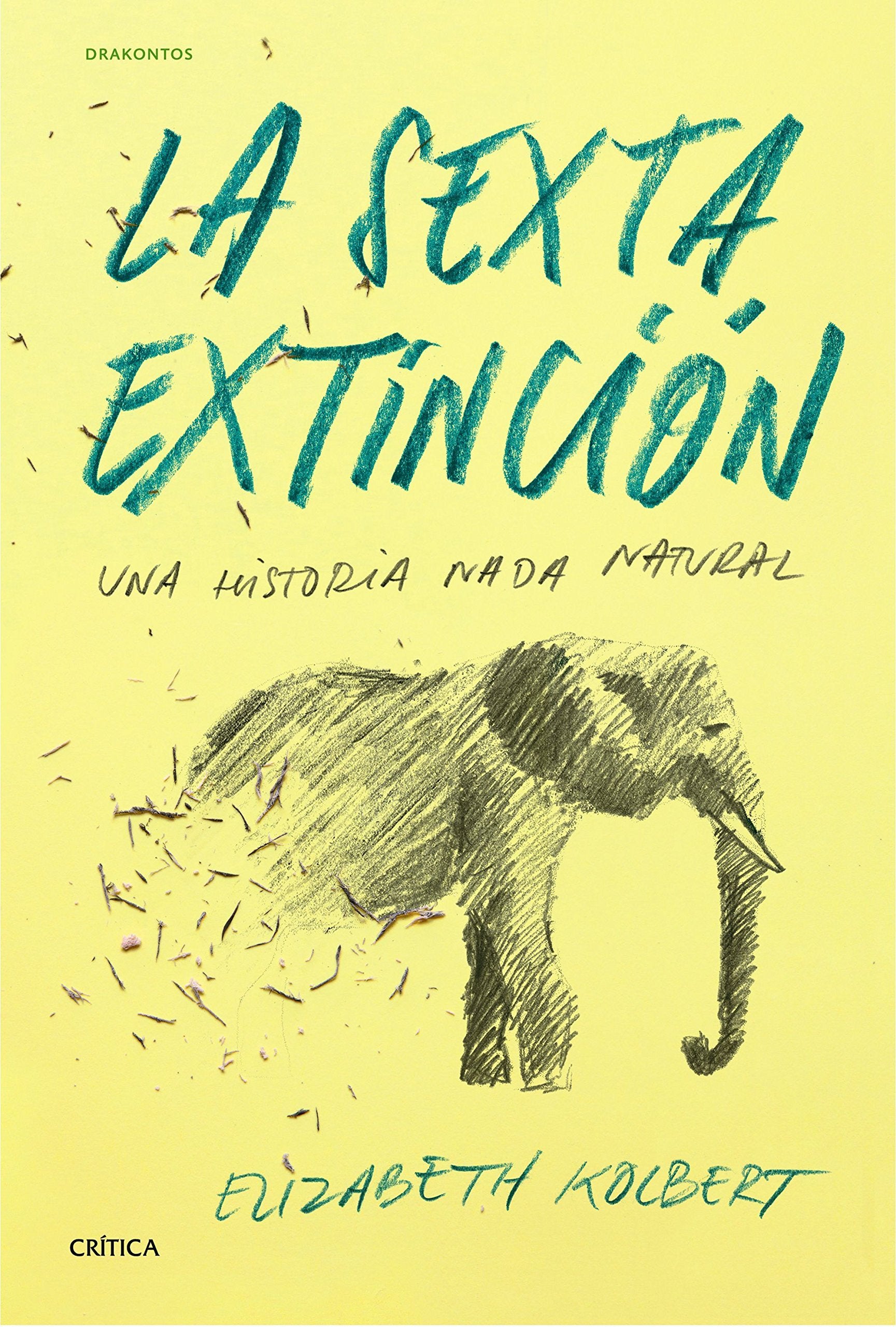 La sexta extinción: Una historia nada natural book