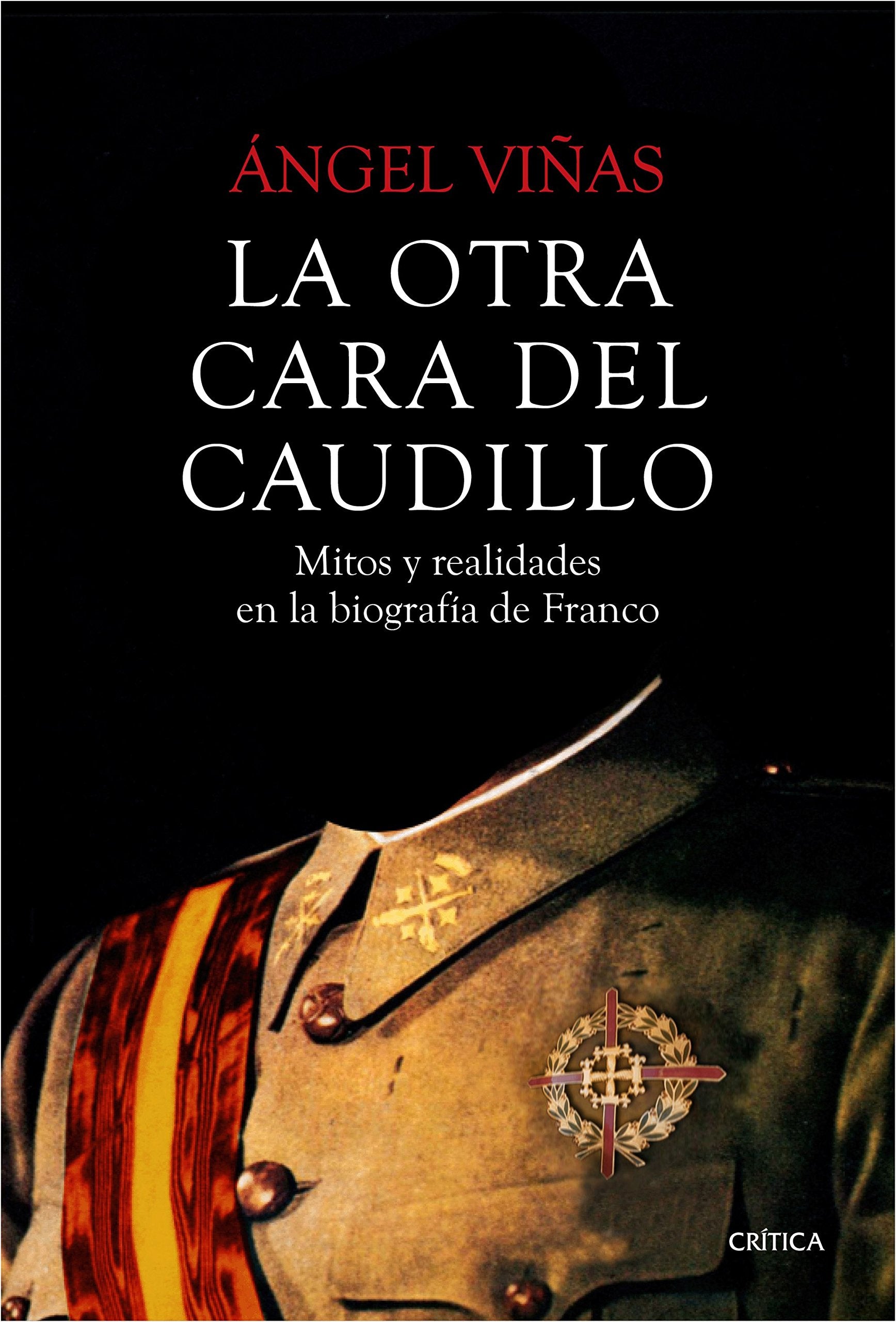La otra cara del caudillo : mitos y realidades en la biografía de Franco Fiction