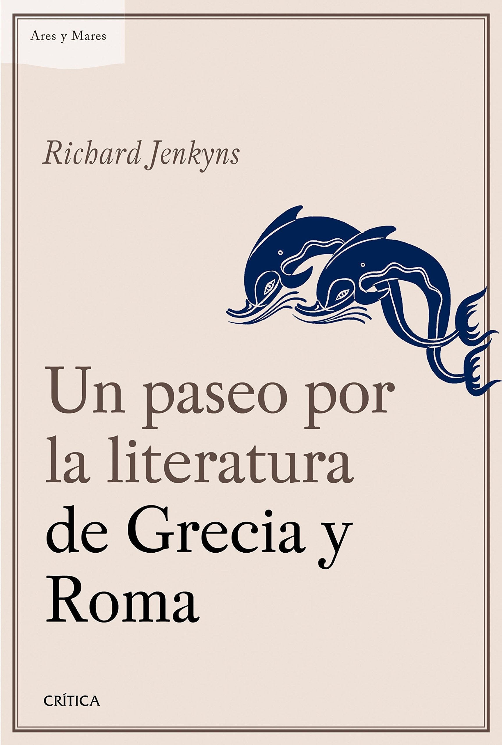 Un paseo por la literatura de Grecia y Roma (Ares y Mares) Contemporary literature