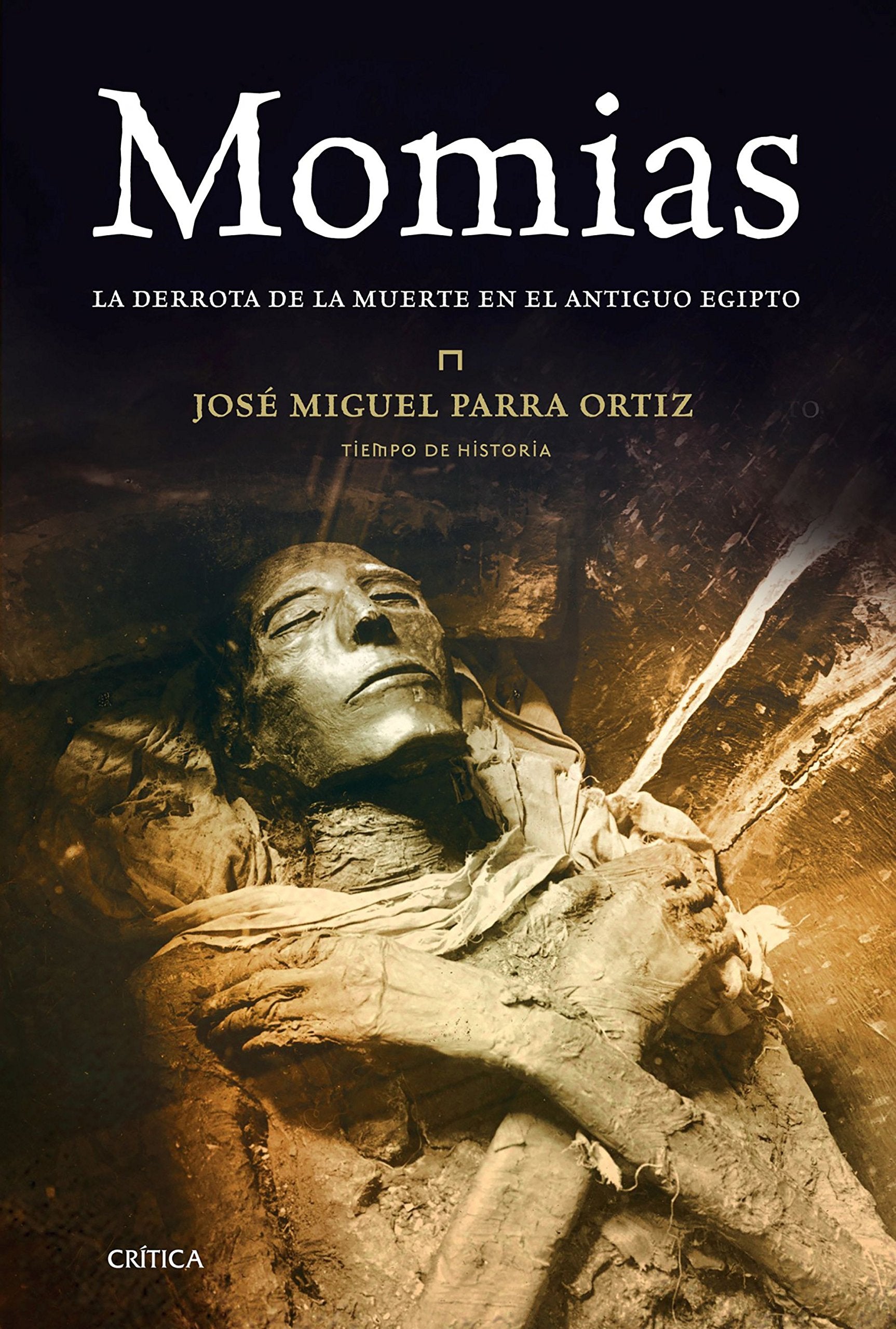 Momias : la derrota de la muerte en el Antiguo Egipto (Tiempo de Historia) Social Sciences