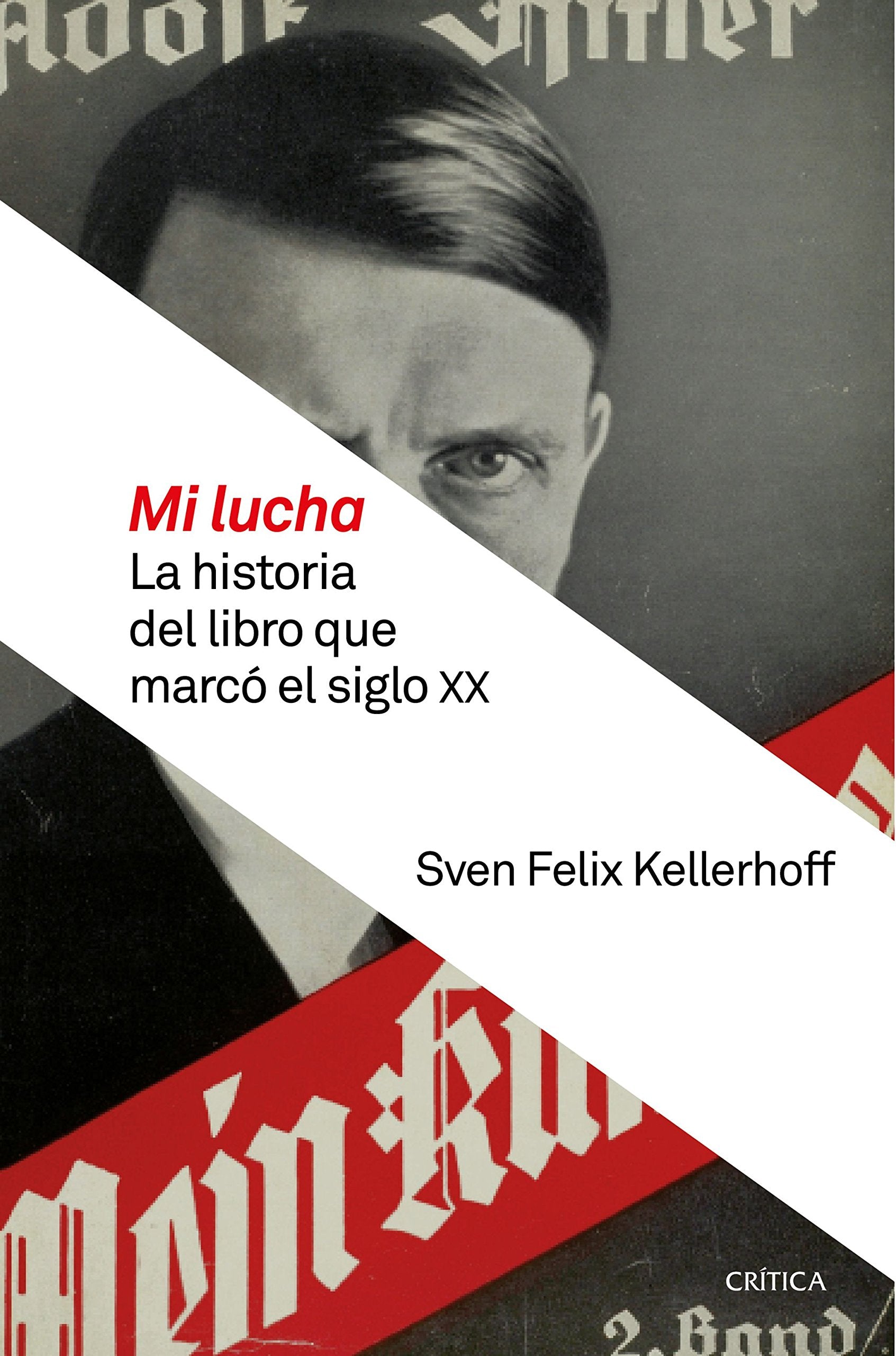 Mi lucha: La historia del libro que marcó el siglo XX book