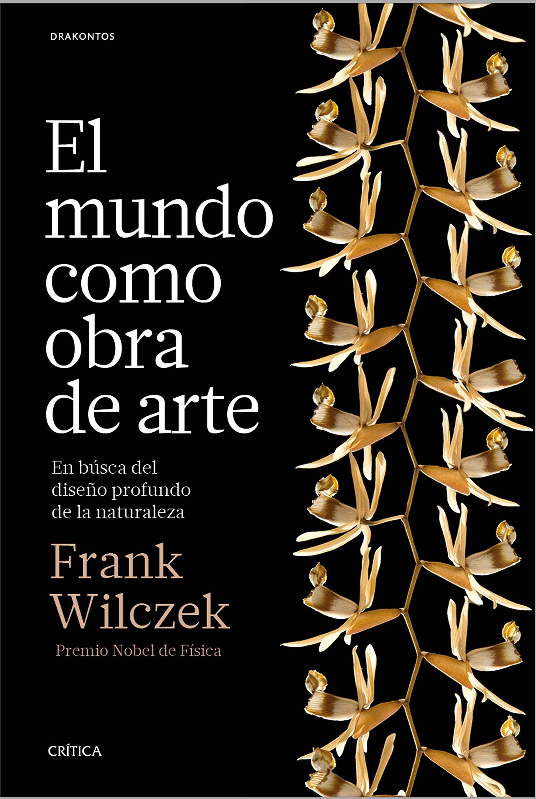 El mundo como obra de arte : en busca del diseño profundo de la naturaleza Learning & Reference