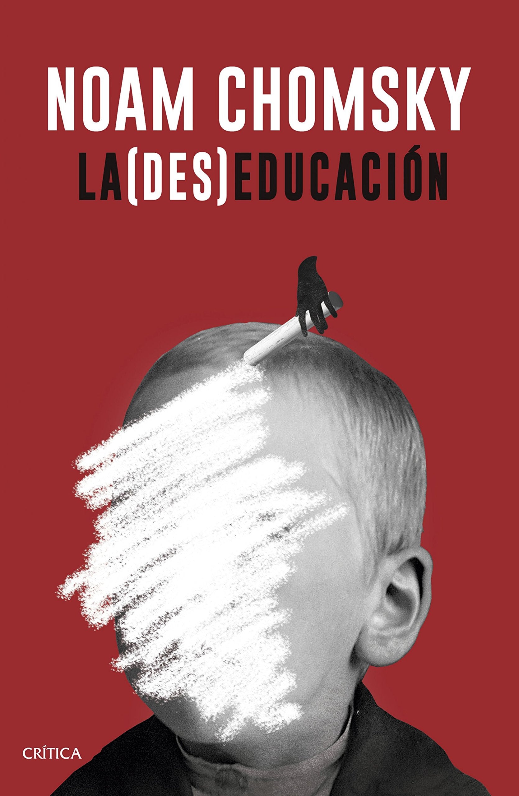 La (des)educación (Letras de Crítica) Learning & Reference