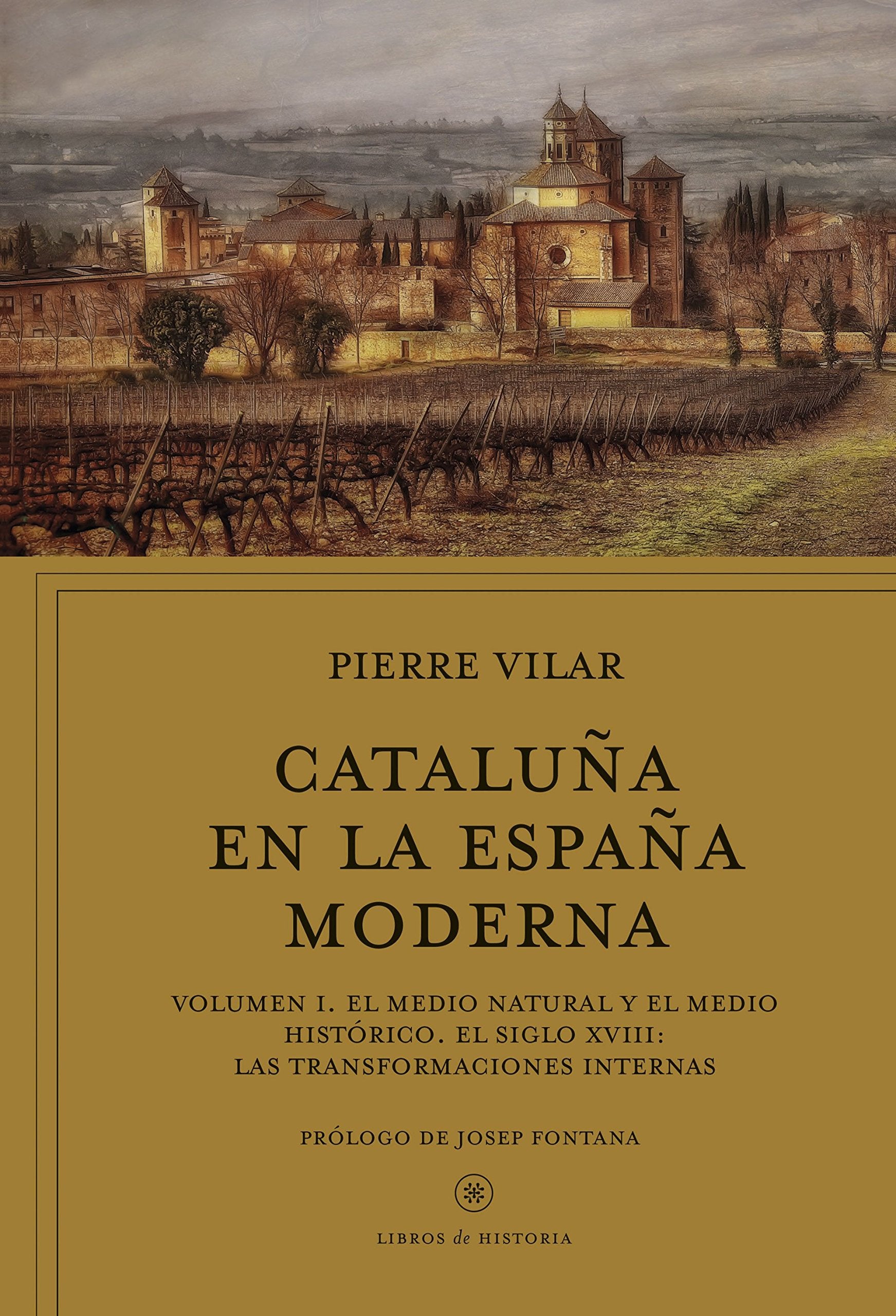 Cataluña en la España moderna, vol. 1: El medio natural y el medio histórico. El siglo XVIII: Las transformaciones internas (Libros de Historia) Books