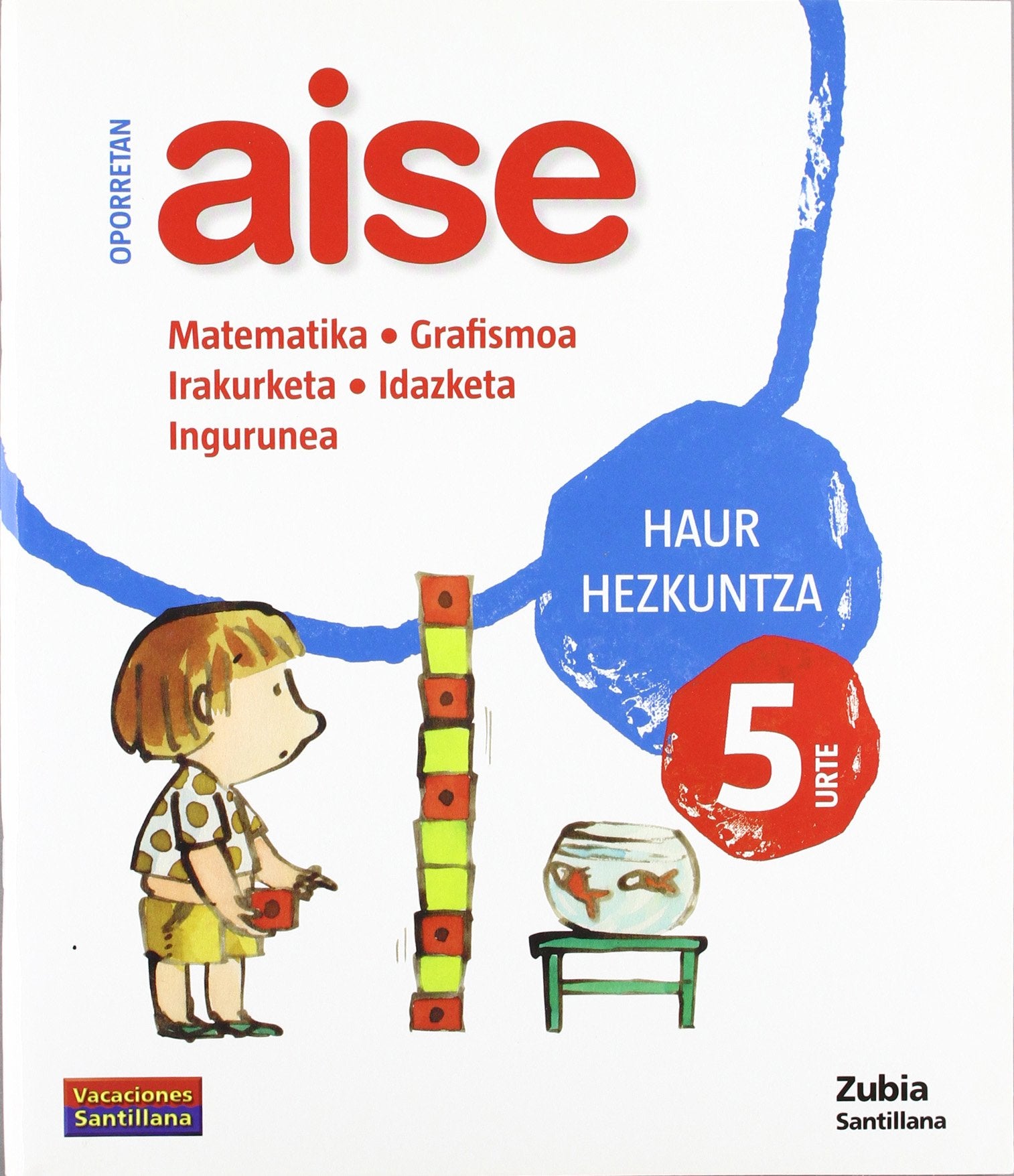 OPORRETAN AISE 5 HAUR VACACIONES SANTILLANA book