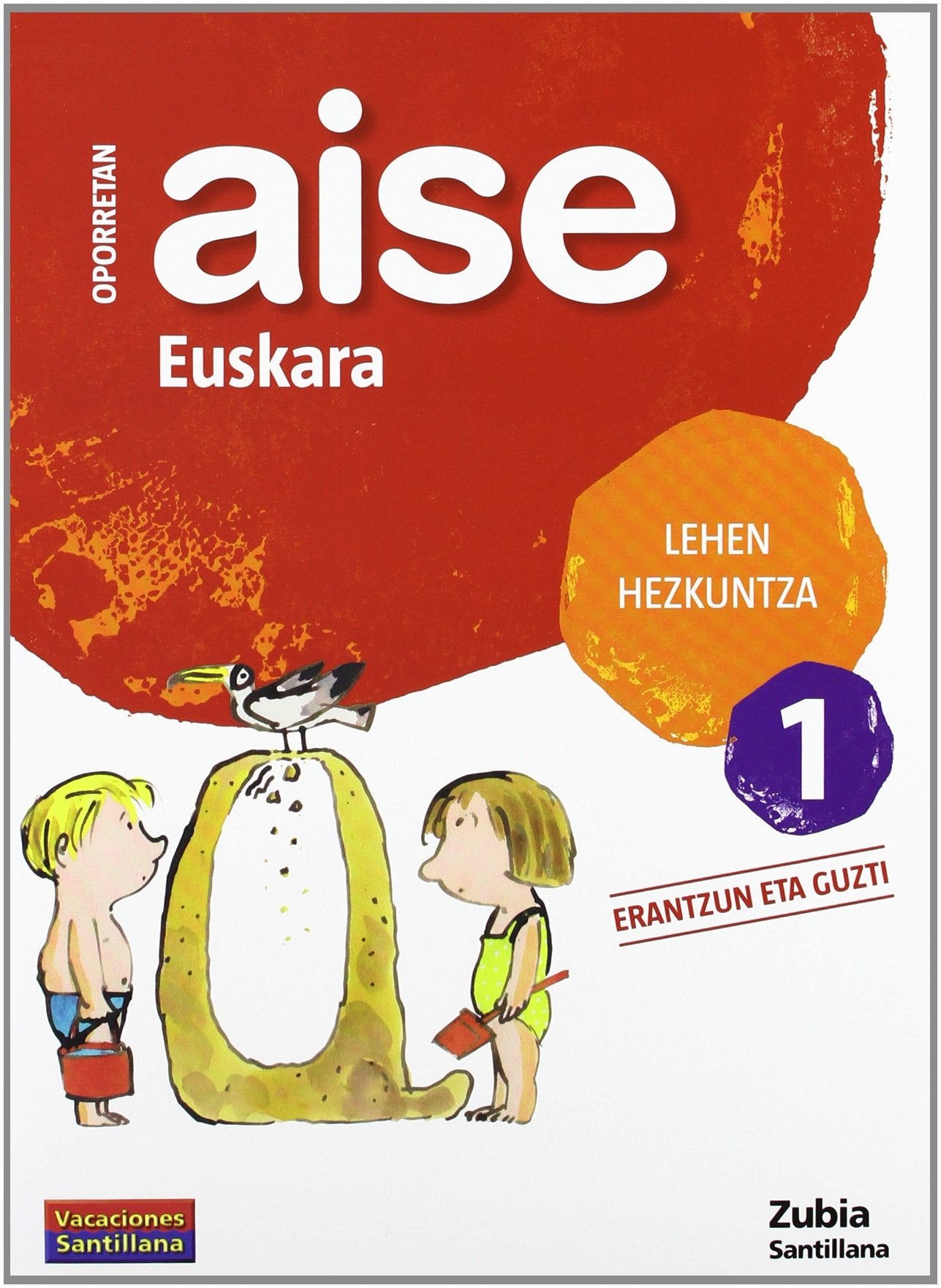OPORRETAN AISE 1 LEHEN EUSKARA VACACIONES SANTILLANA book