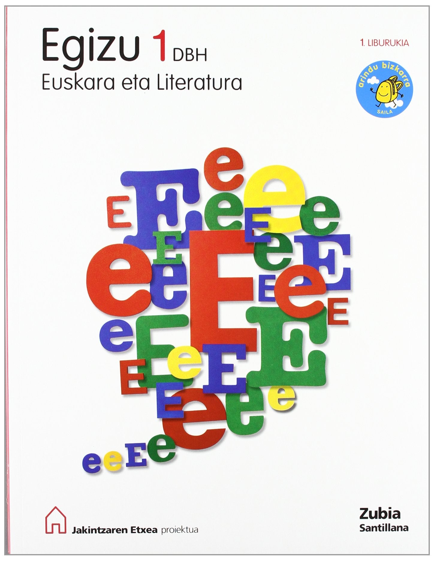 EGIZU 1 DBH EUSKARA ETA LITERATURA ARINDU BIZKARRA JAKINTZAREN ETXEA book