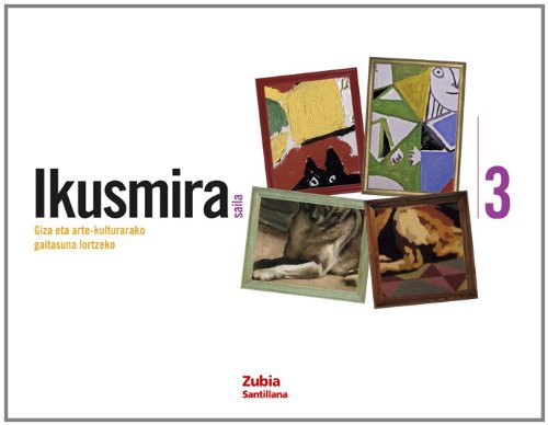 IKUSMIRA 3 SAILA GIZA ETA ARTE KULTURARAKO GAITASUNA LORTZEKO book