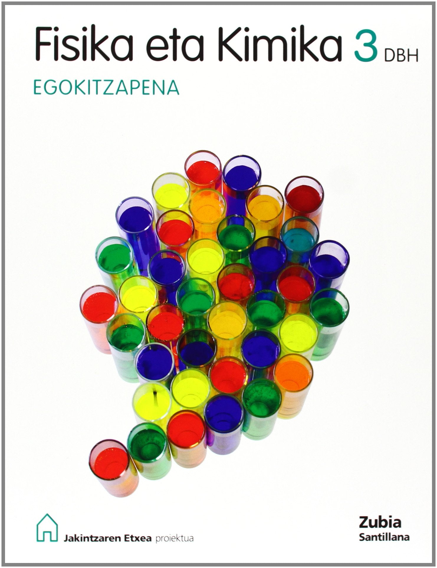FISIKA ETA KIMIKA 3 DBH EGOKITZAPENA JAKINTZAREN ETXEA book