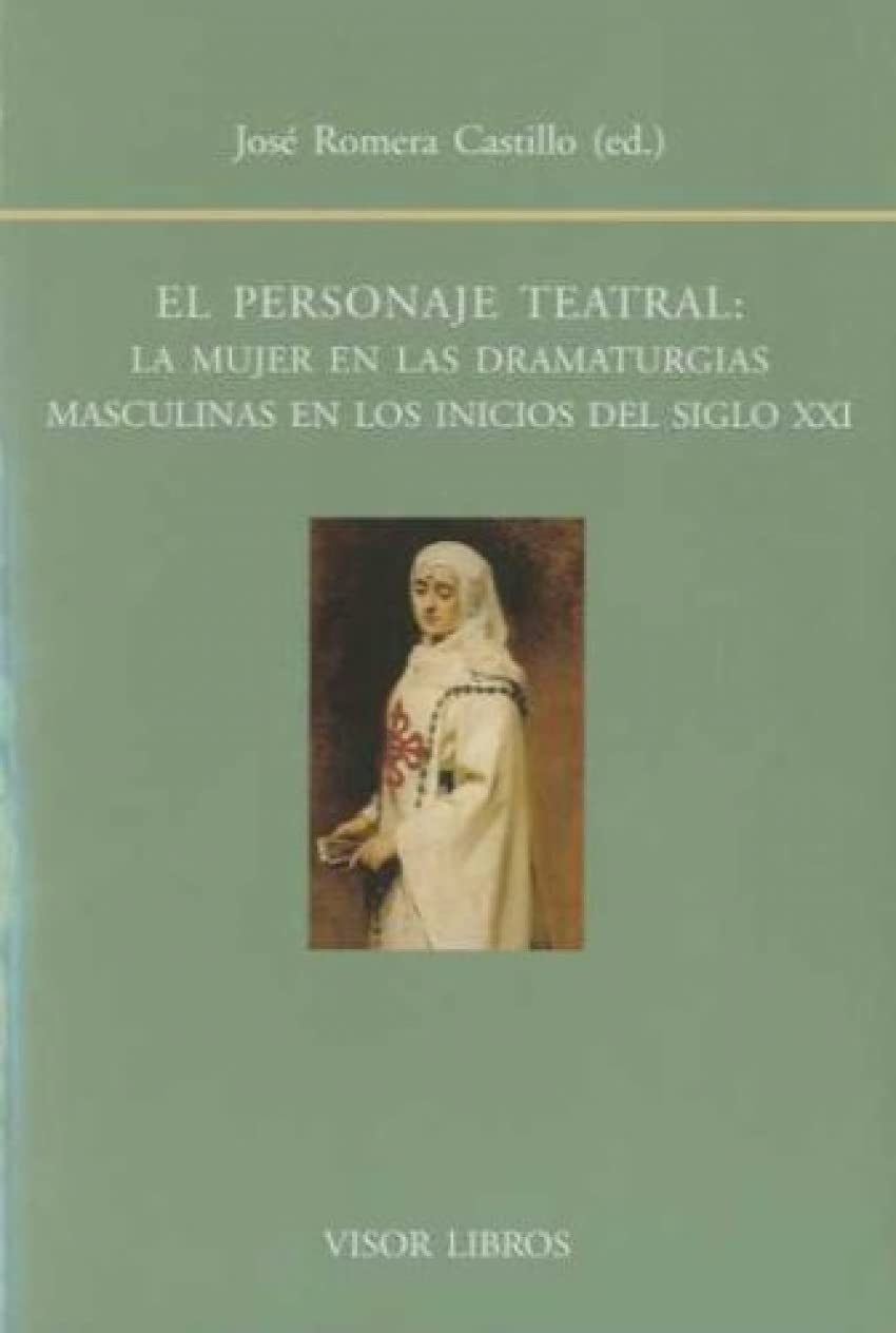 Romera Castillo, J: Personaje teatral : la mujer en las dram Non-fiction